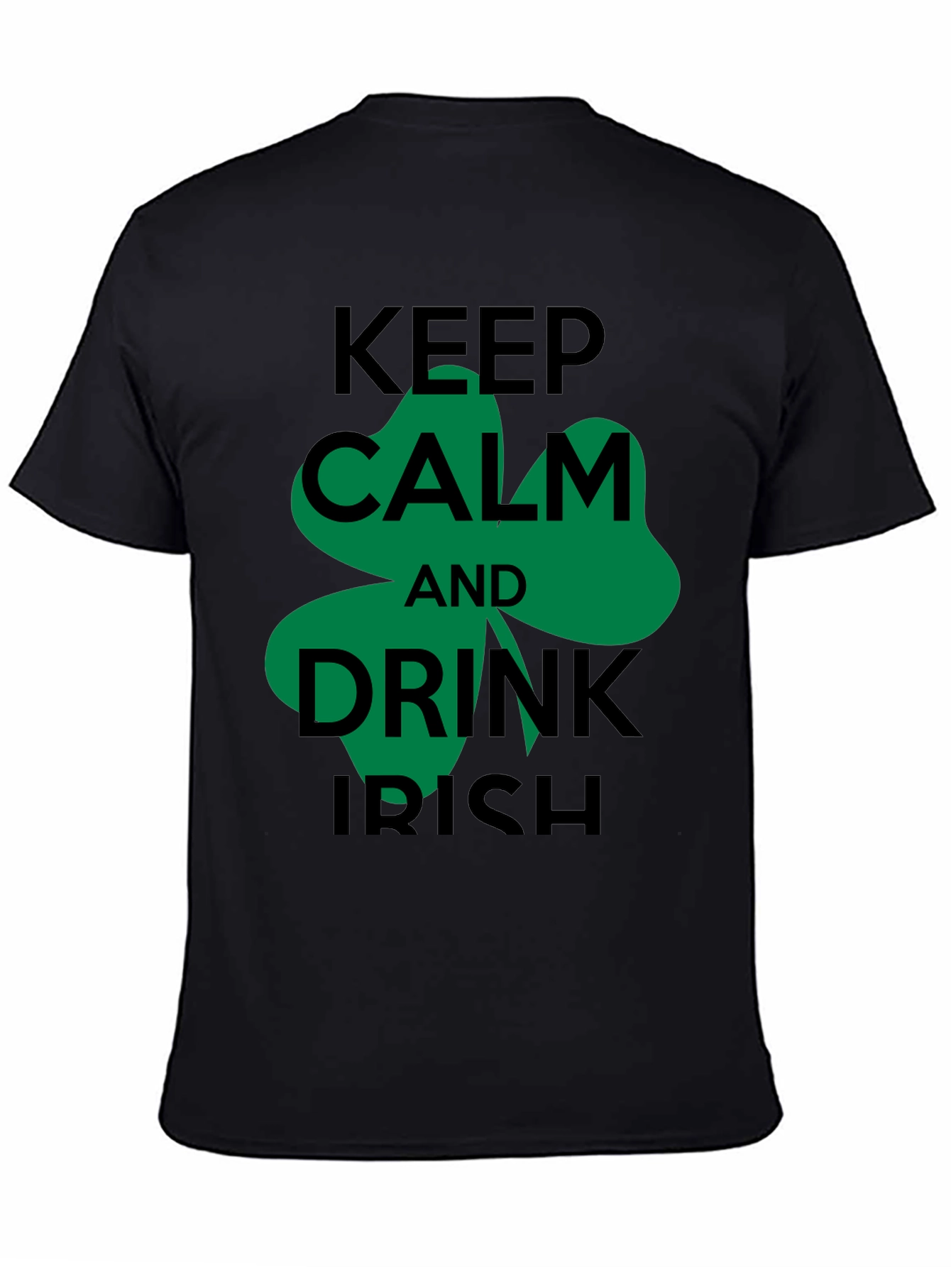 Keep Calm and Drink Irish T-Shirt