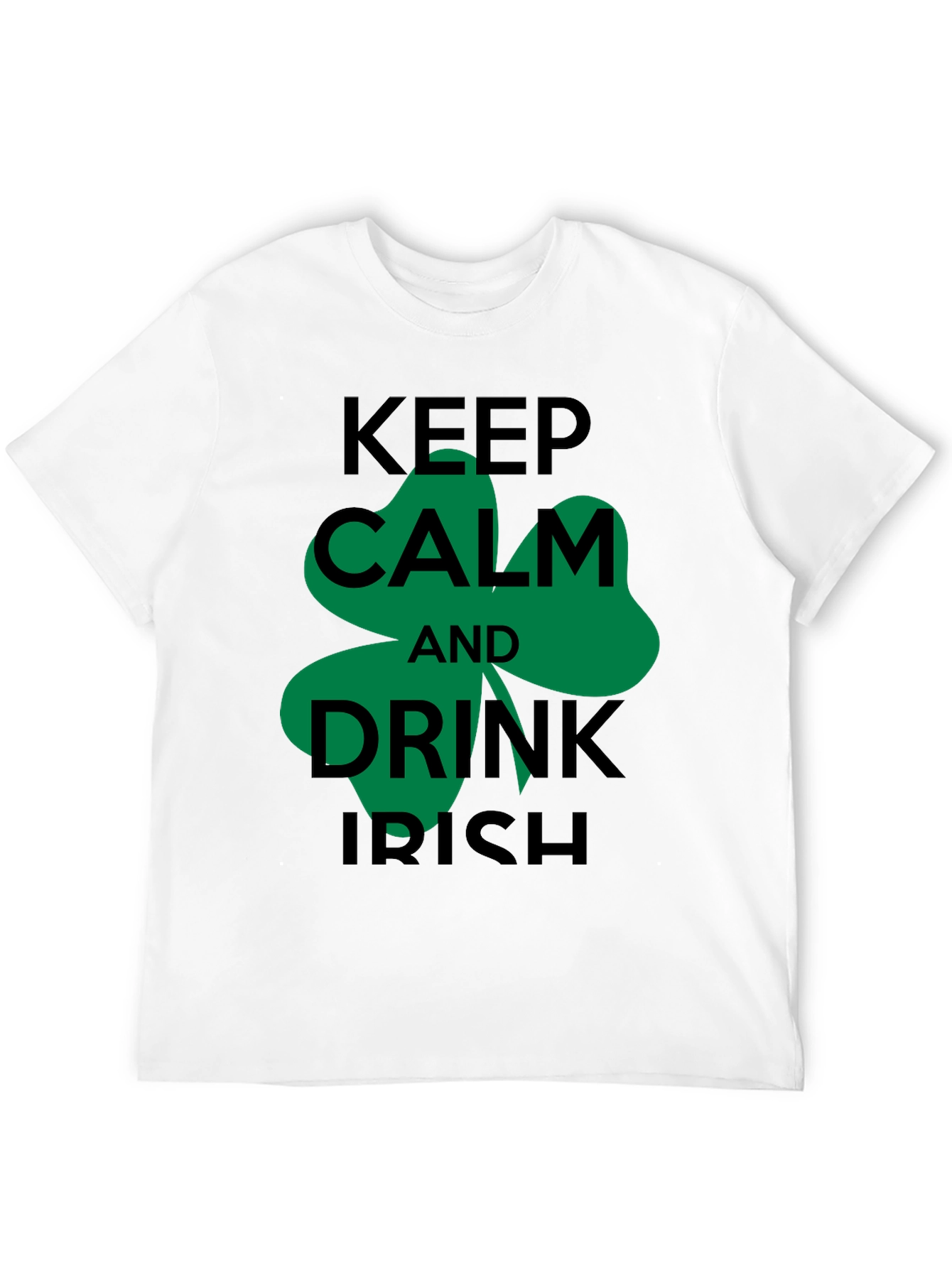 Keep Calm and Drink Irish T-Shirt