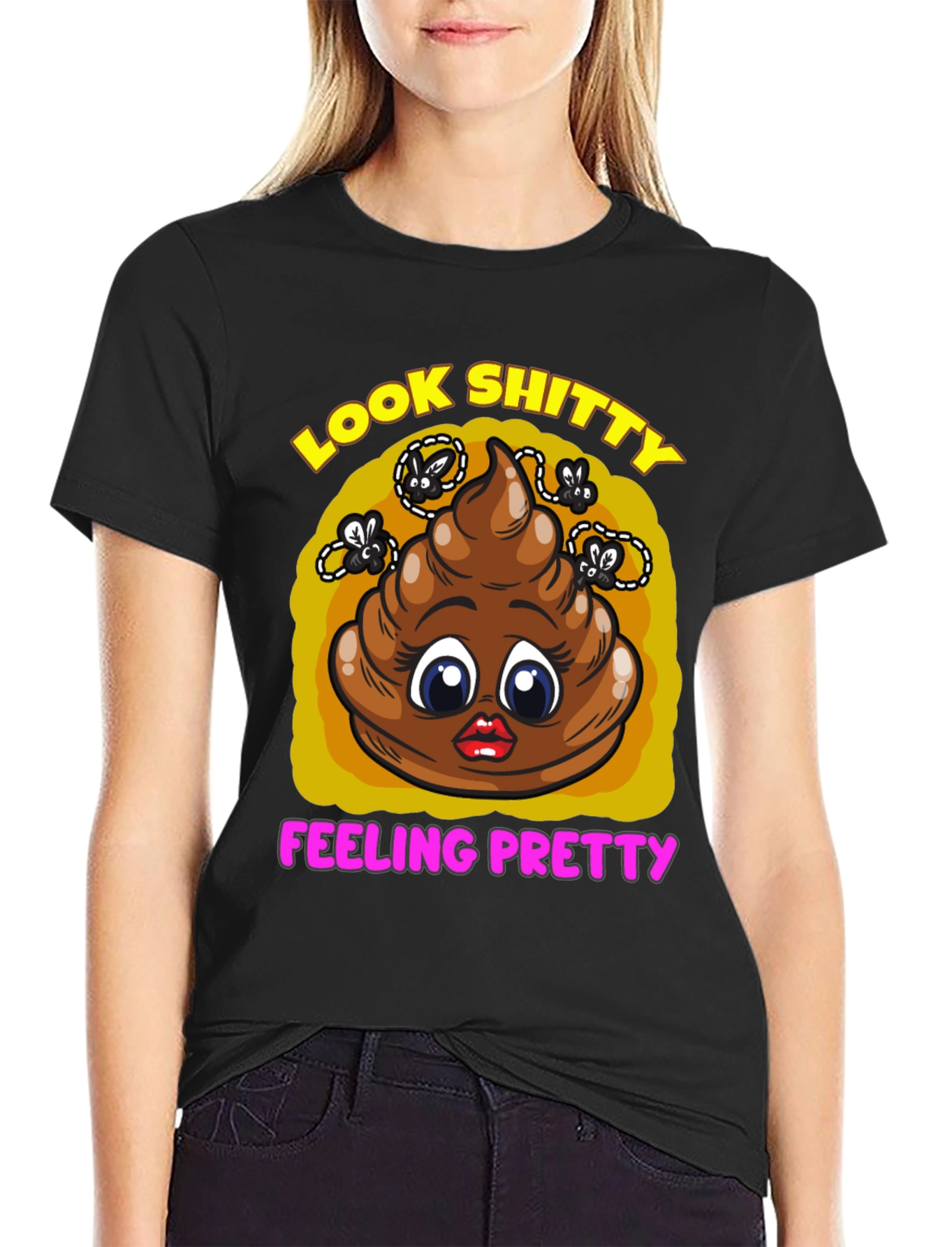Funny Look Shitty Feeling Pretty Graphic Tee