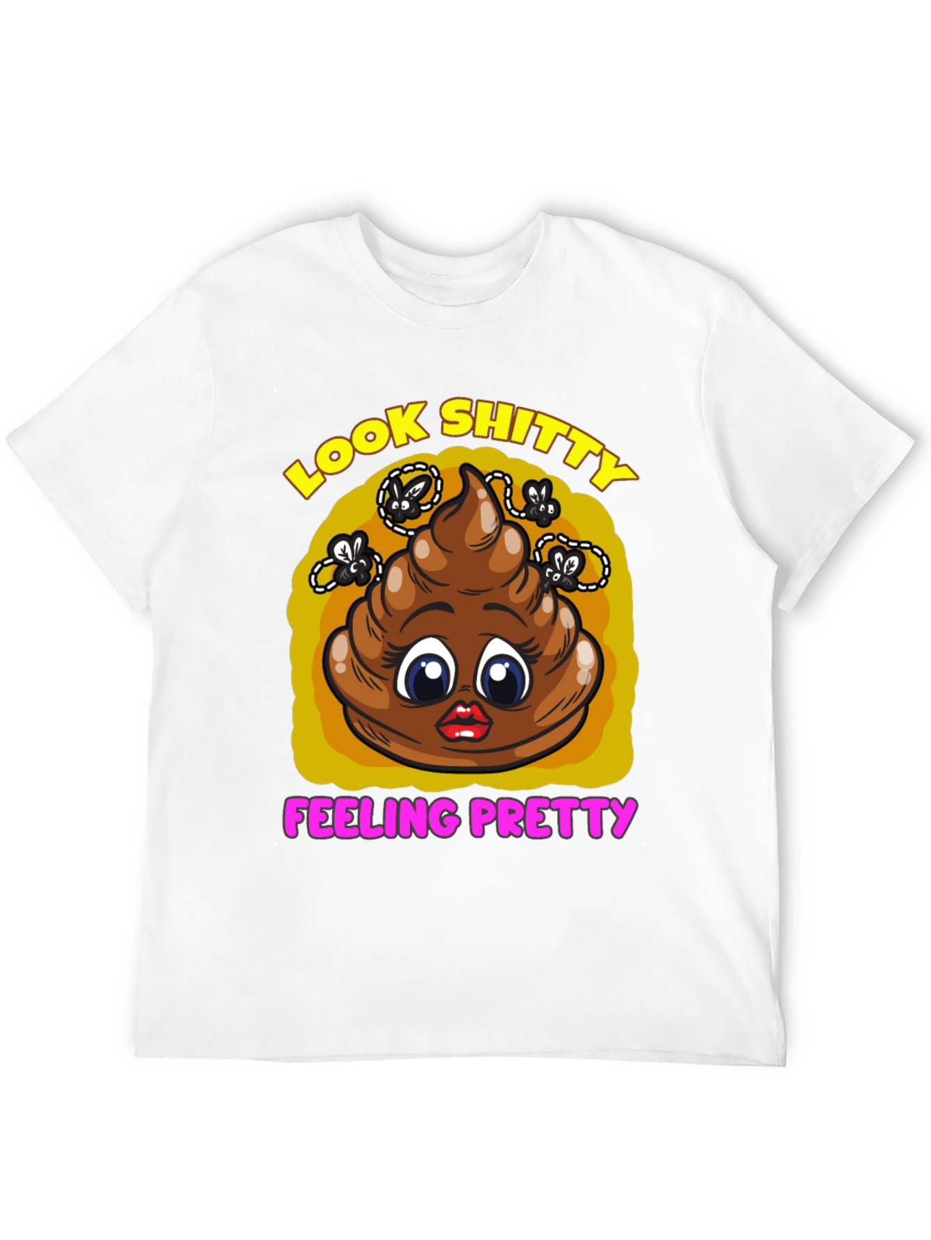 Funny Look Shitty Feeling Pretty Graphic Tee