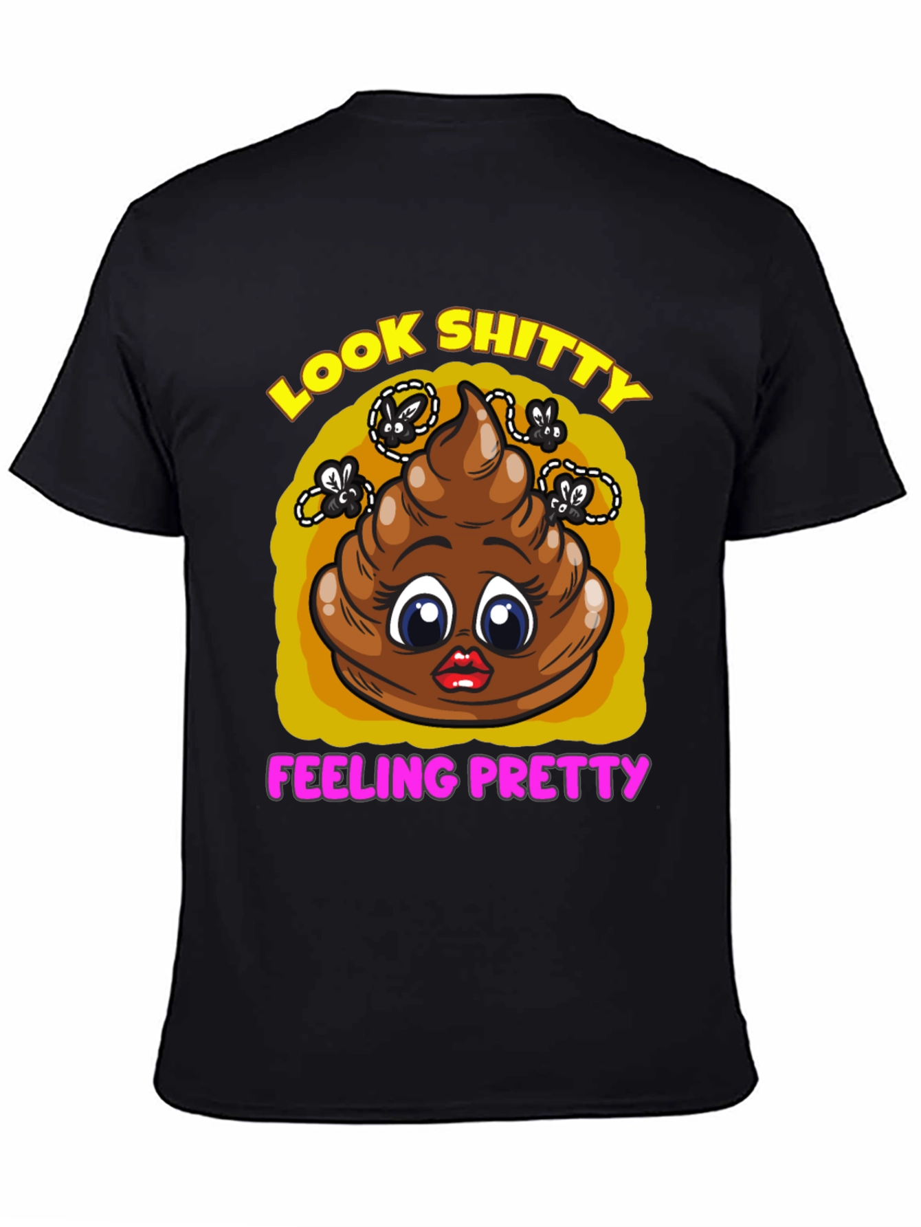 Funny Look Shitty Feeling Pretty Graphic Tee