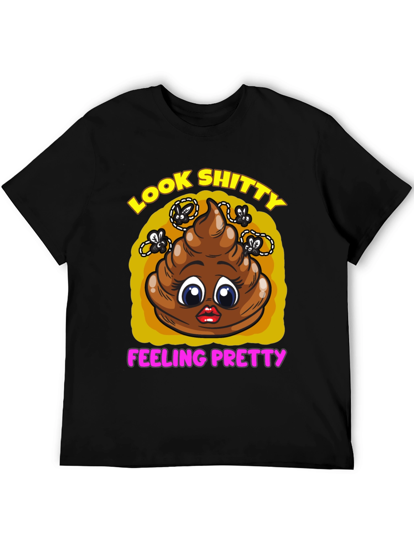 Funny Look Shitty Feeling Pretty Graphic Tee