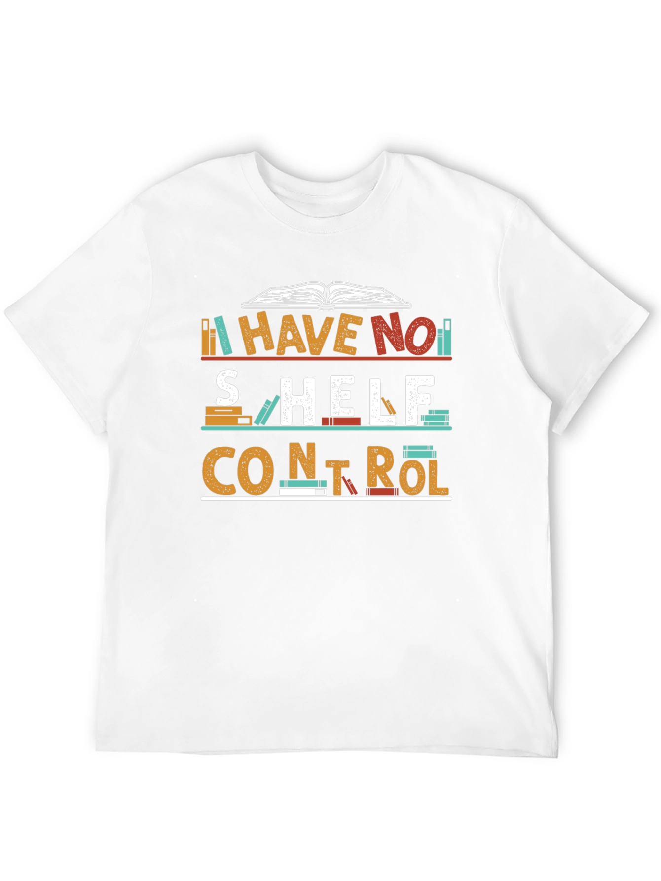 I Have No Shelf Control T-Shirt
