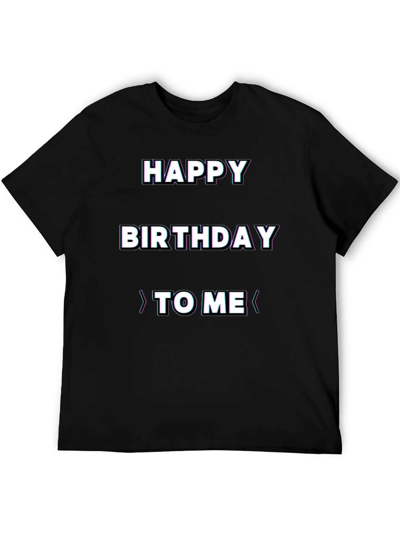 Happy Birthday To Me T-Shirt