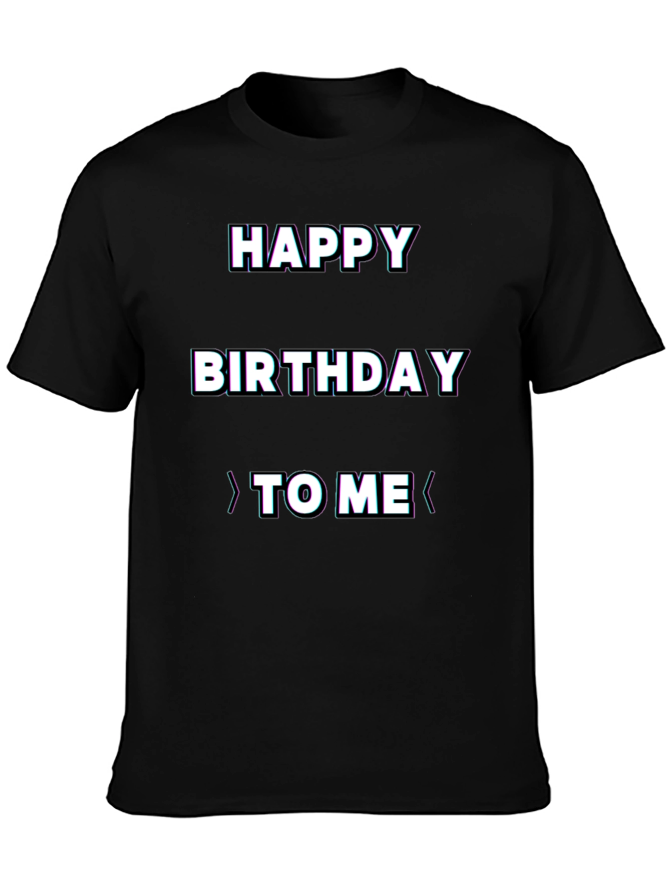 Happy Birthday To Me T-Shirt