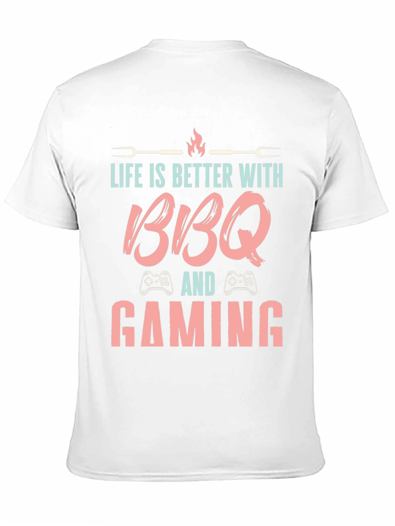 Life is Better with BBQ and Gaming T-Shirt