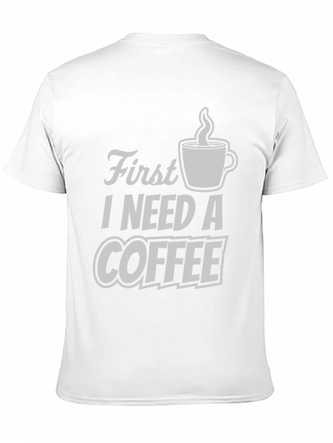 First I Need A Coffee T-Shirt - Black