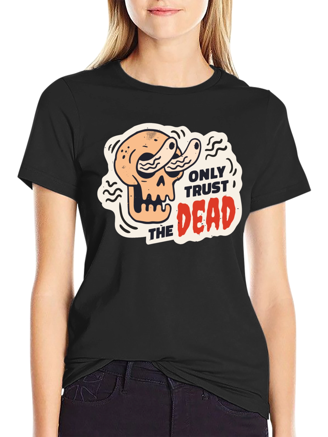 Only Trust the Dead Graphic Tee