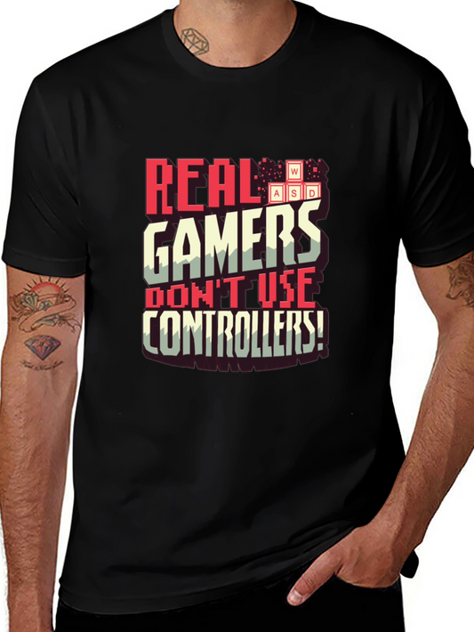 Real Gamers Dont Use Controllers T-Shirt