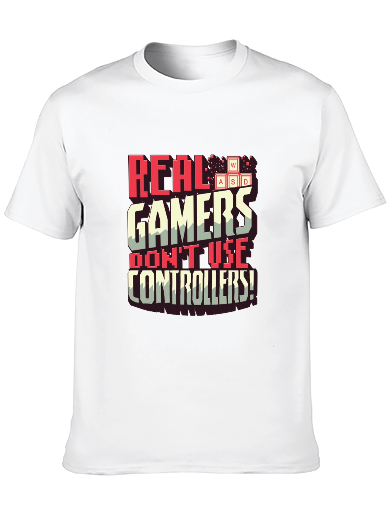 Real Gamers Dont Use Controllers T-Shirt