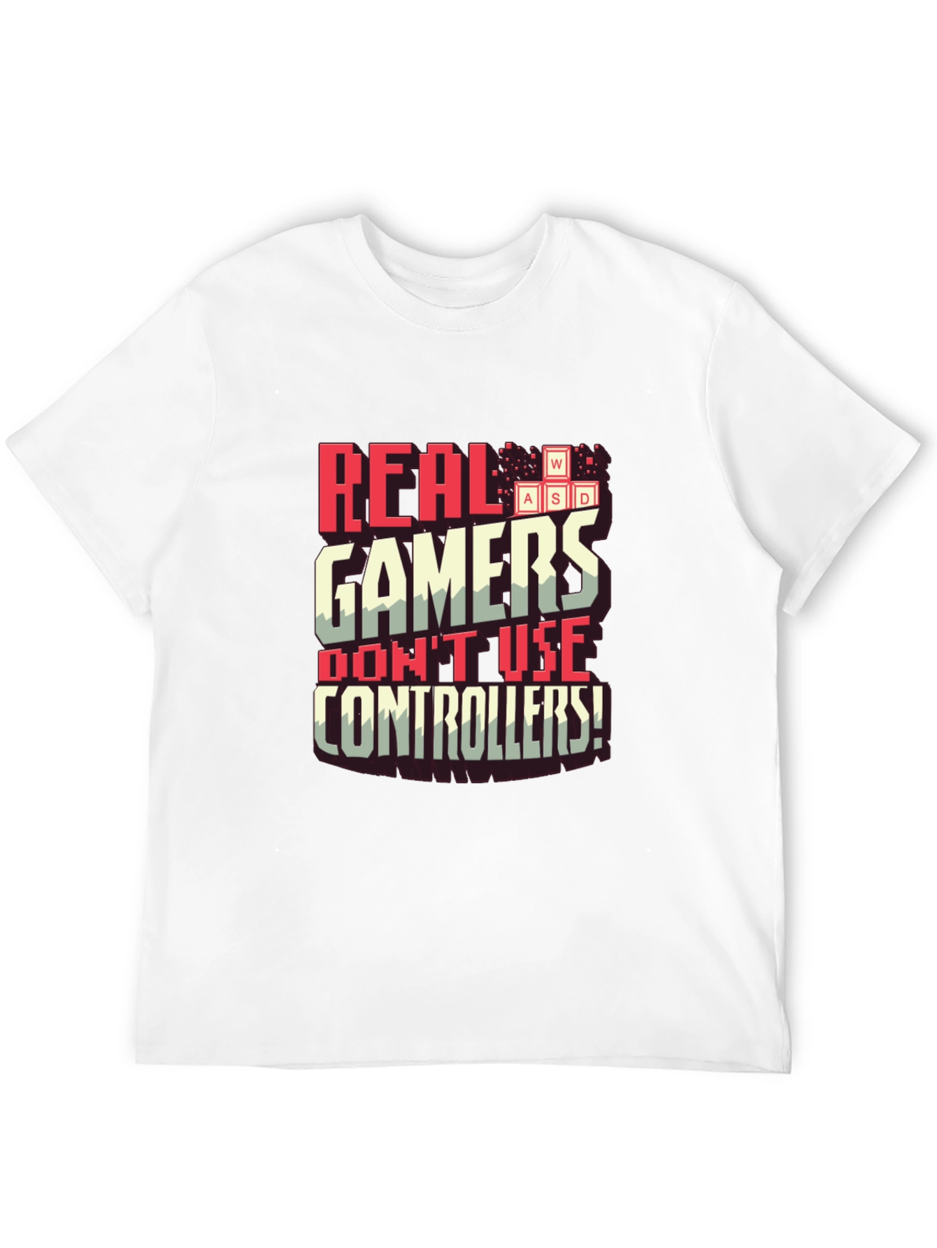 Real Gamers Dont Use Controllers T-Shirt