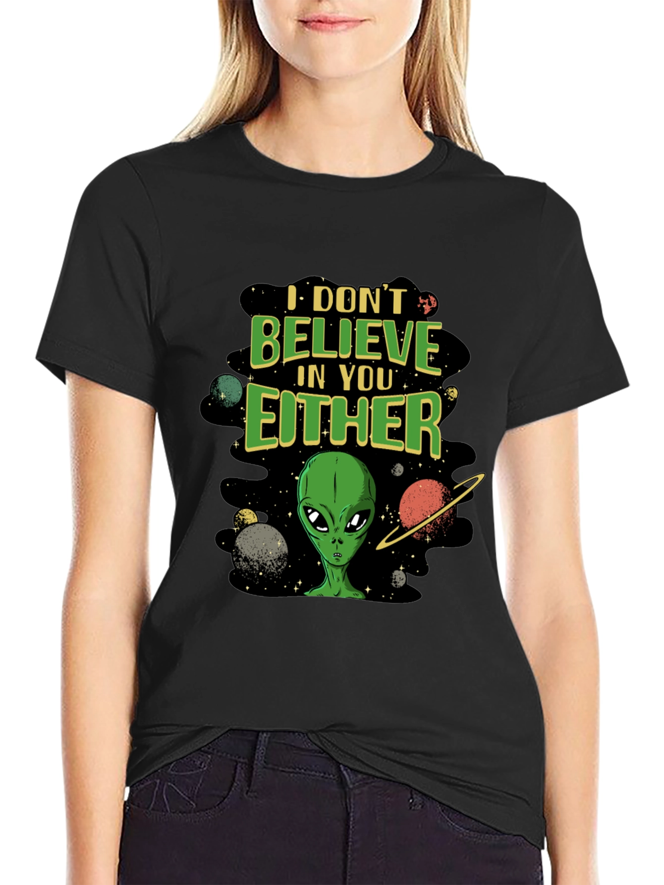 I Dont Believe in You Either Alien Graphic T-Shirt