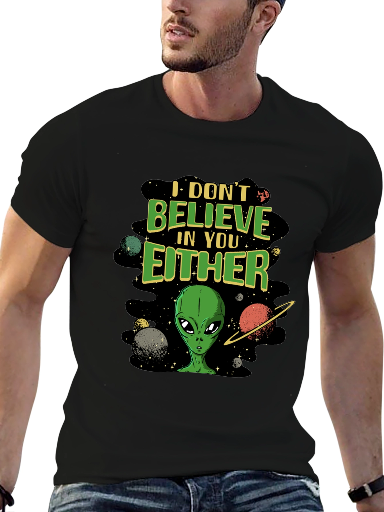 I Dont Believe in You Either Alien Graphic T-Shirt