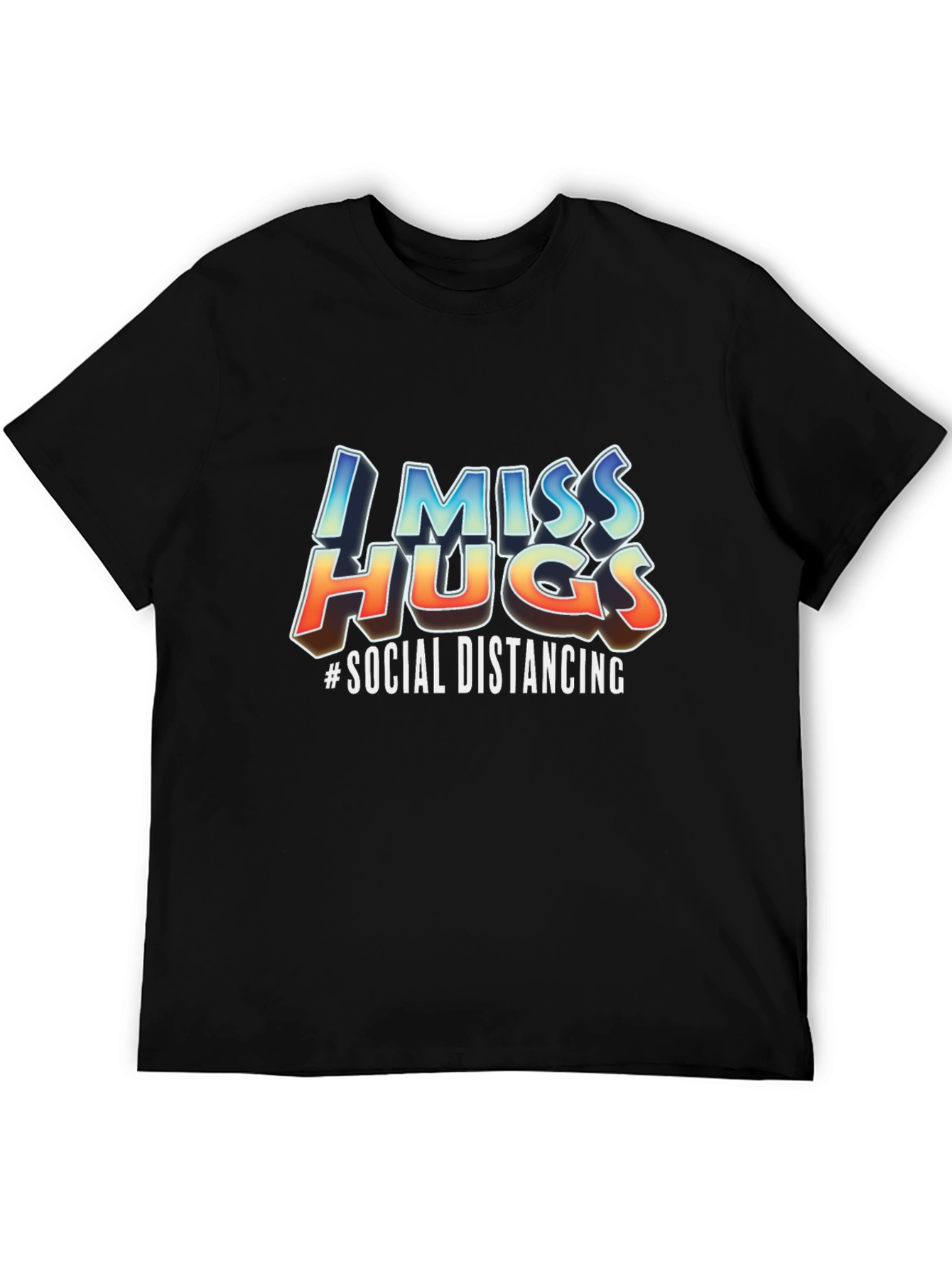 I Miss Hugs Social Distancing Graphic T-Shirt