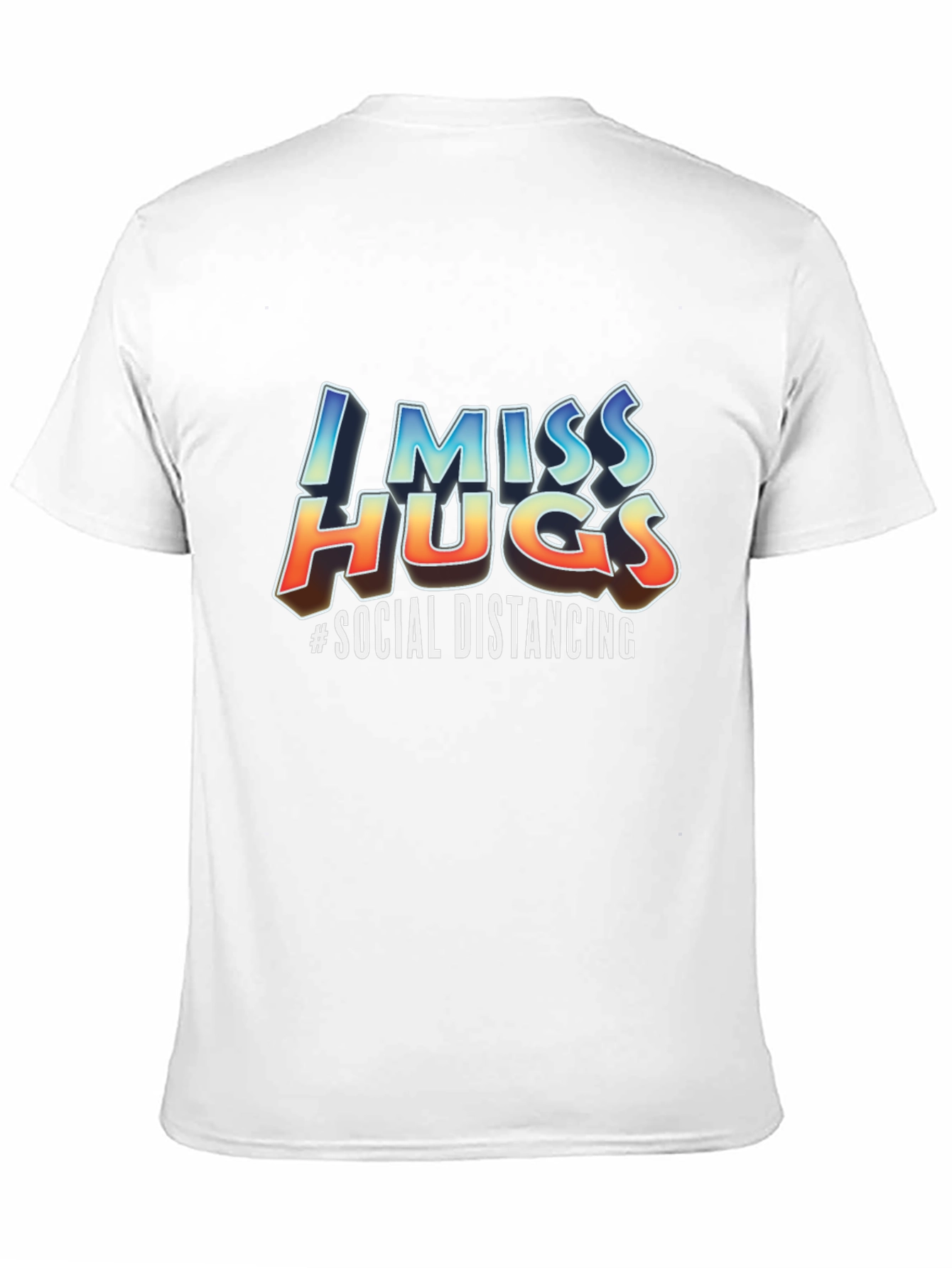 I Miss Hugs Social Distancing Graphic T-Shirt