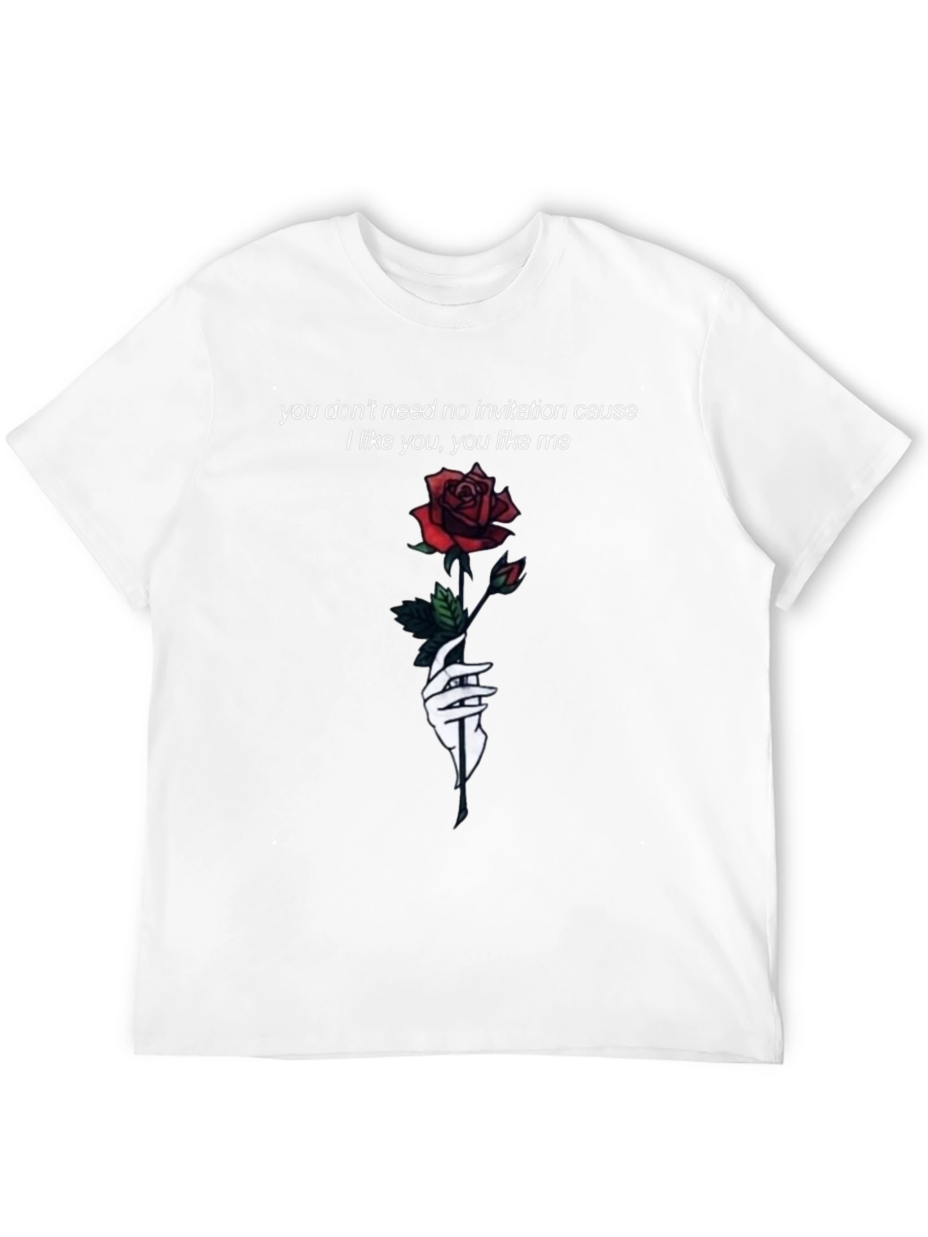 Rose Graphic Tee - You Dont Need No Invitation