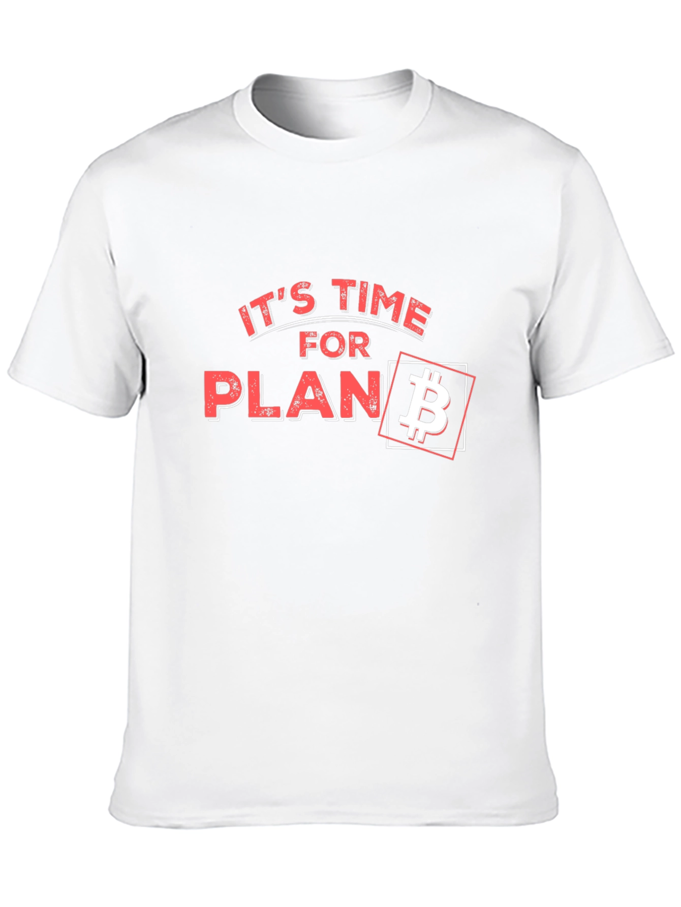 Its Time For Plan B Bitcoin Tee