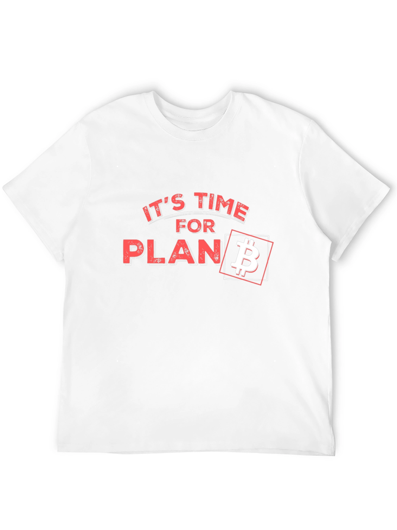 Its Time For Plan B Bitcoin Tee
