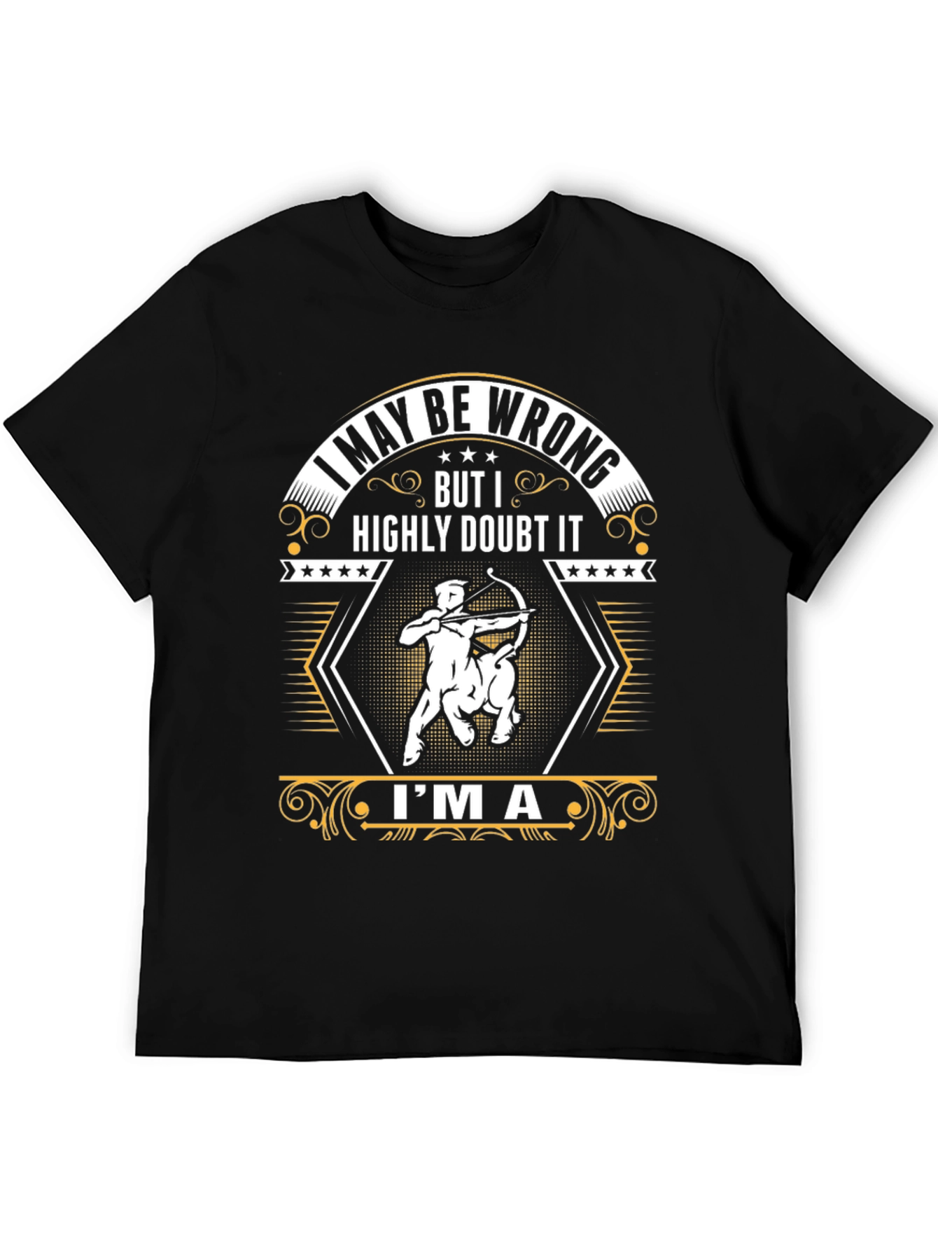 I MAY BE WRONG T-Shirt