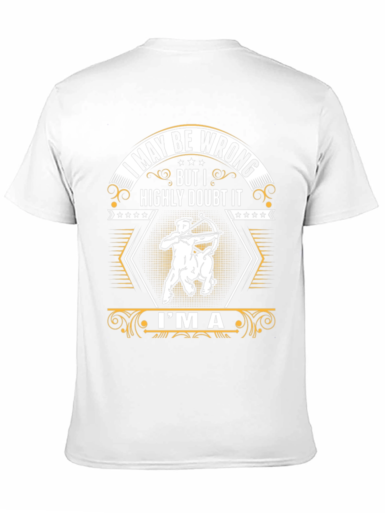 I MAY BE WRONG T-Shirt