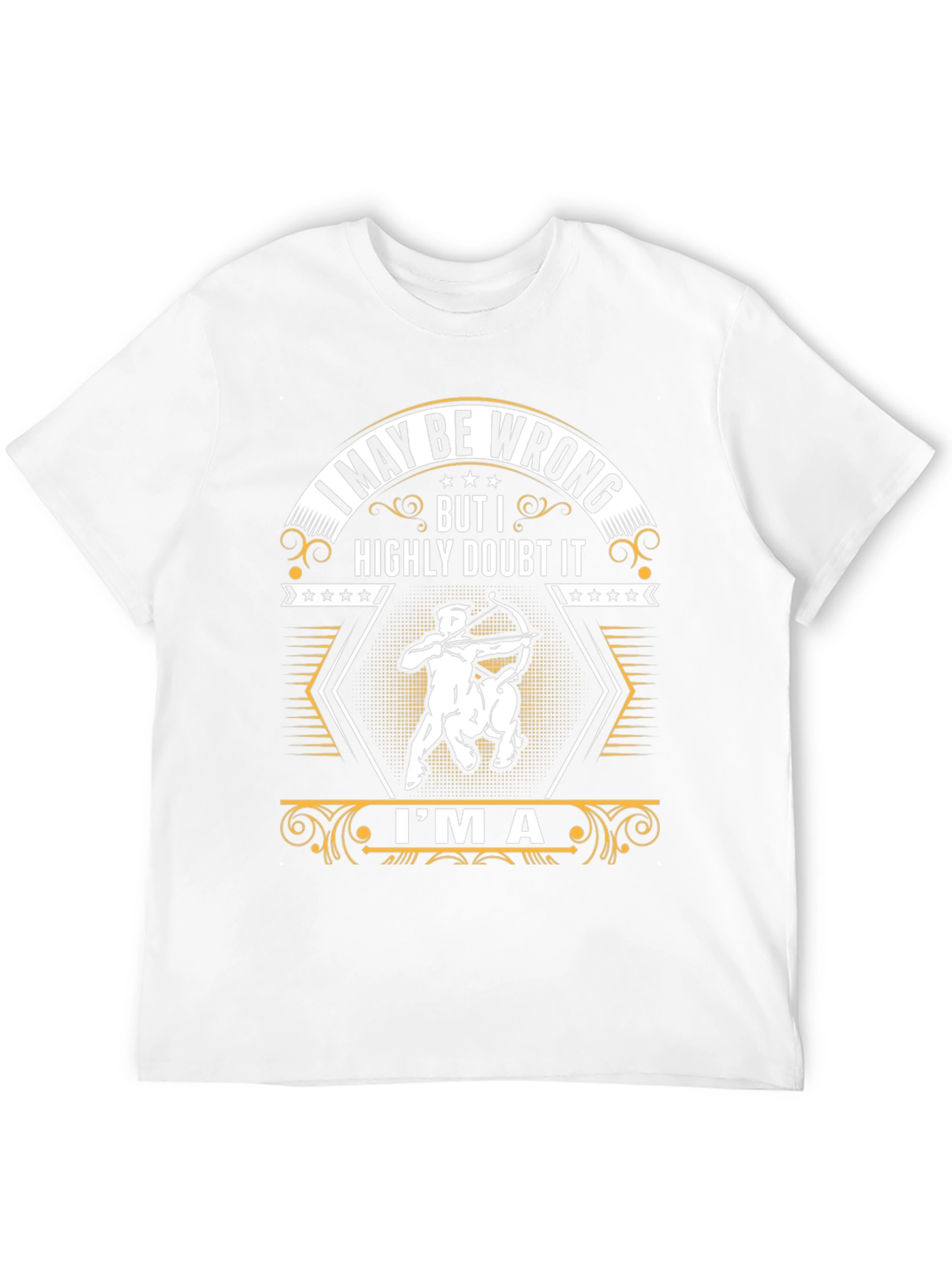 I MAY BE WRONG T-Shirt