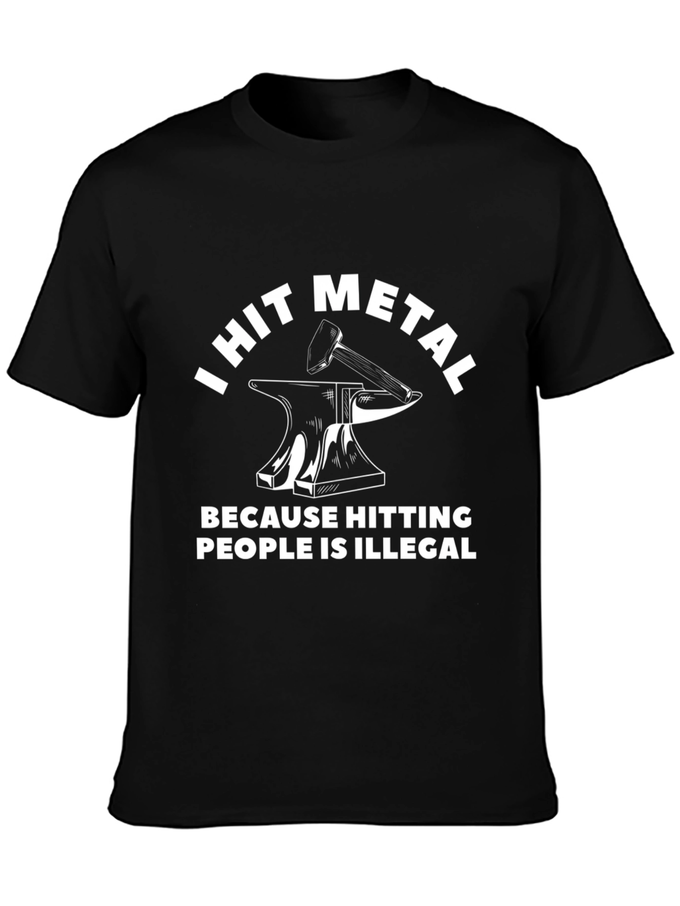 I Hit Metal Funny Blacksmith T-Shirt