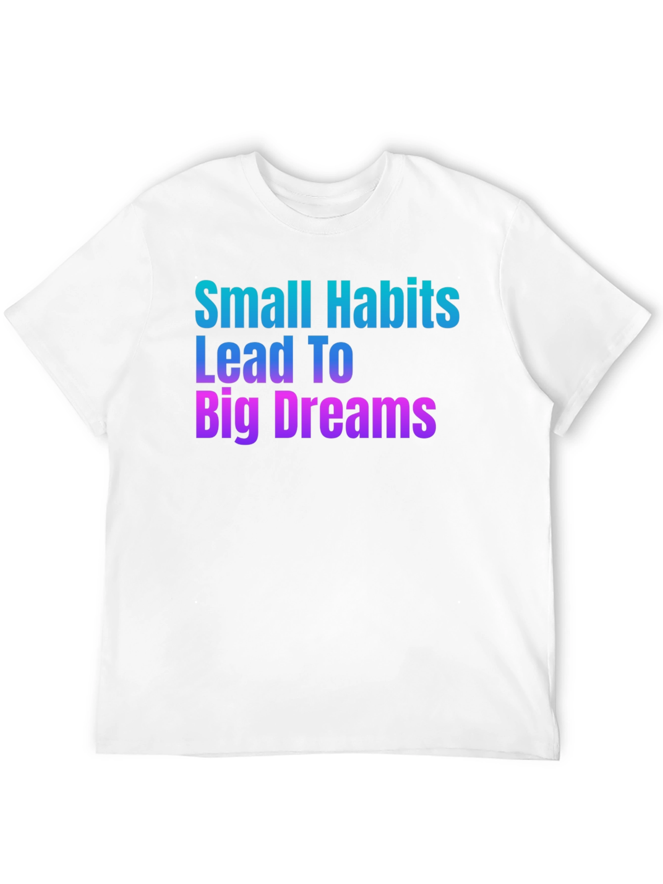 Habit Dreams T-Shirt: Motivational Graphic Tee