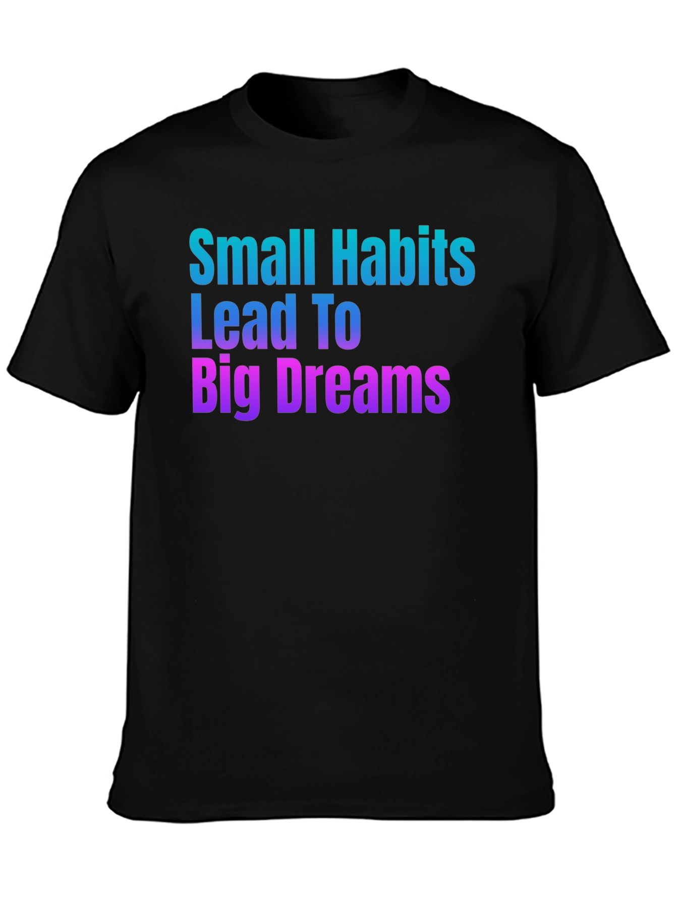 Habit Dreams T-Shirt: Motivational Graphic Tee