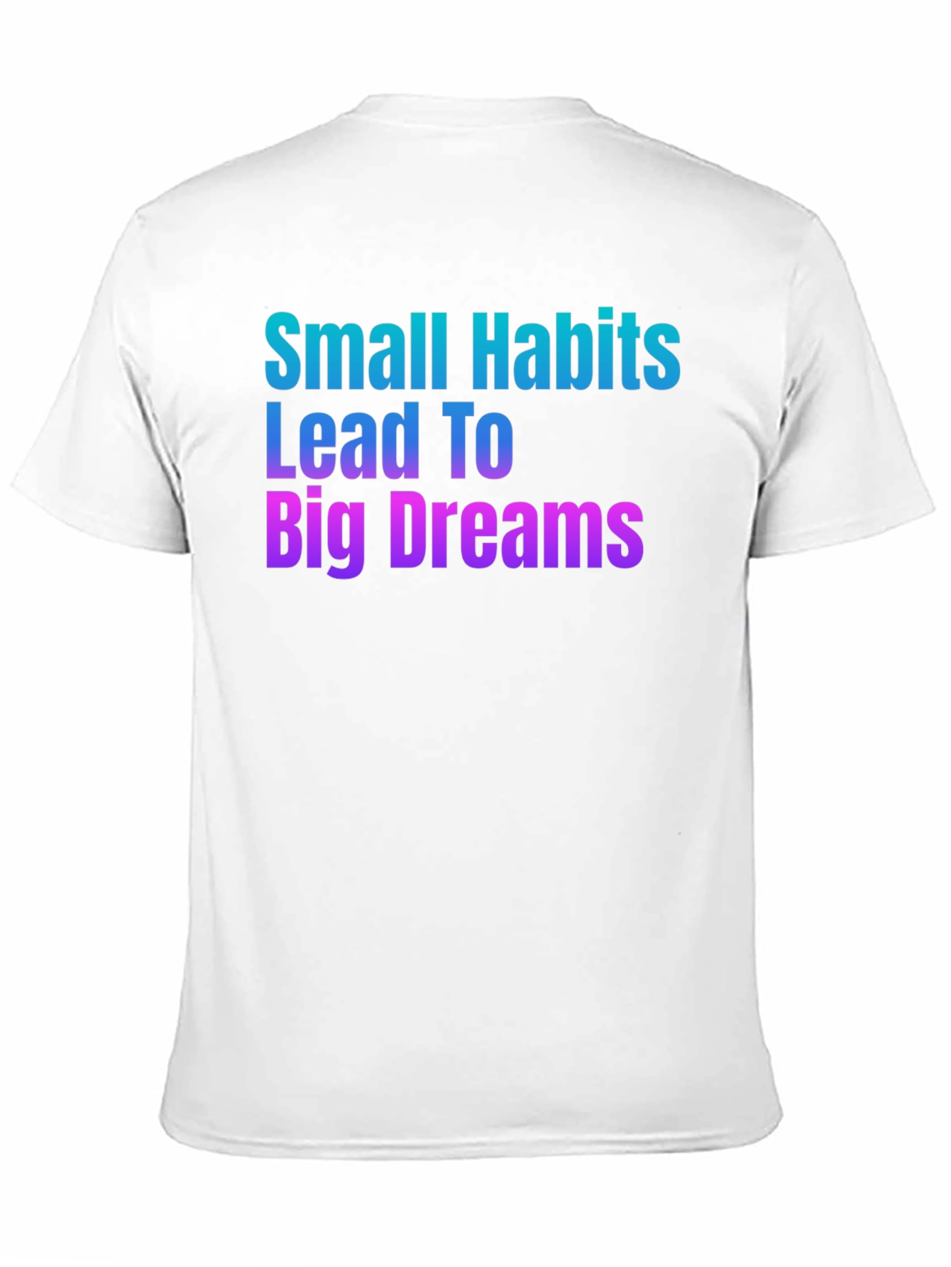 Habit Dreams T-Shirt: Motivational Graphic Tee