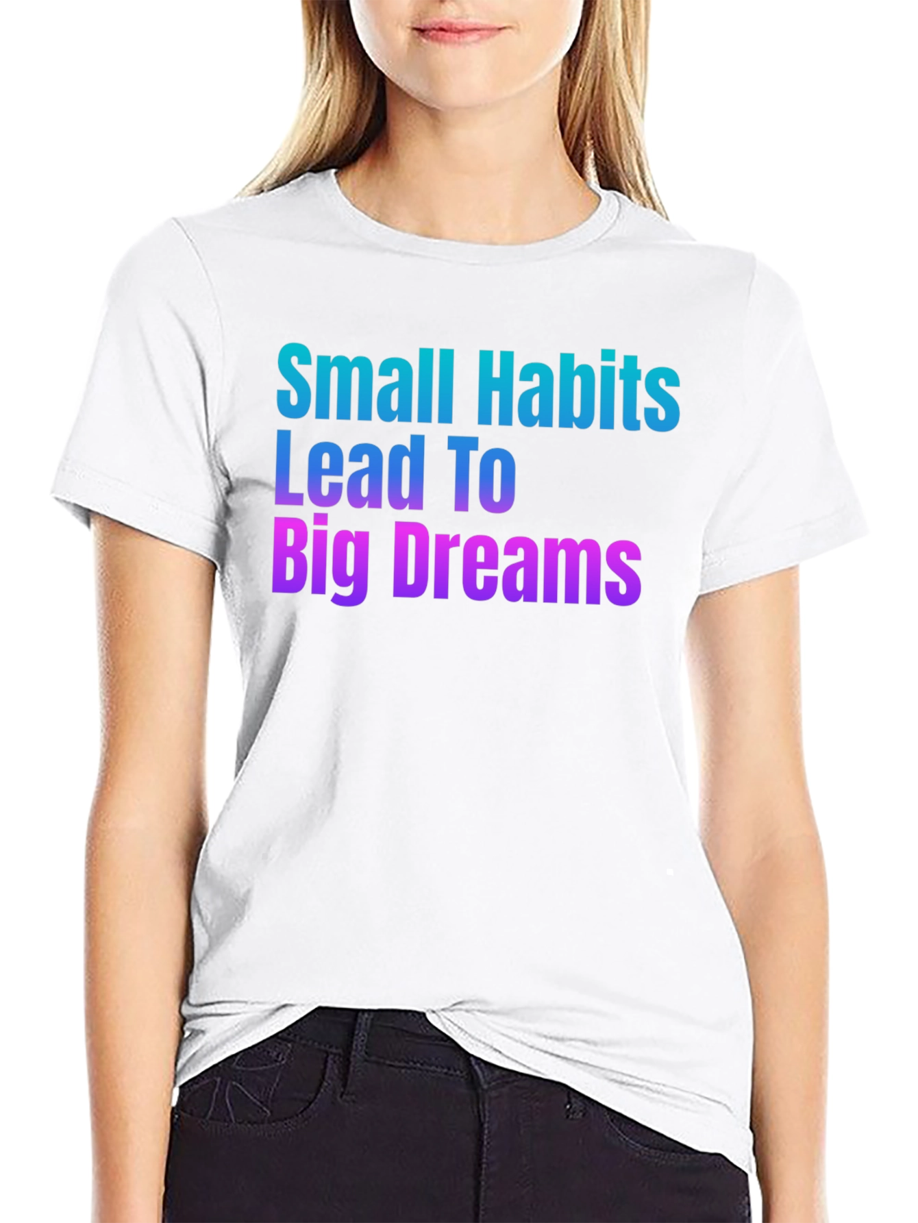 Habit Dreams T-Shirt: Motivational Graphic Tee
