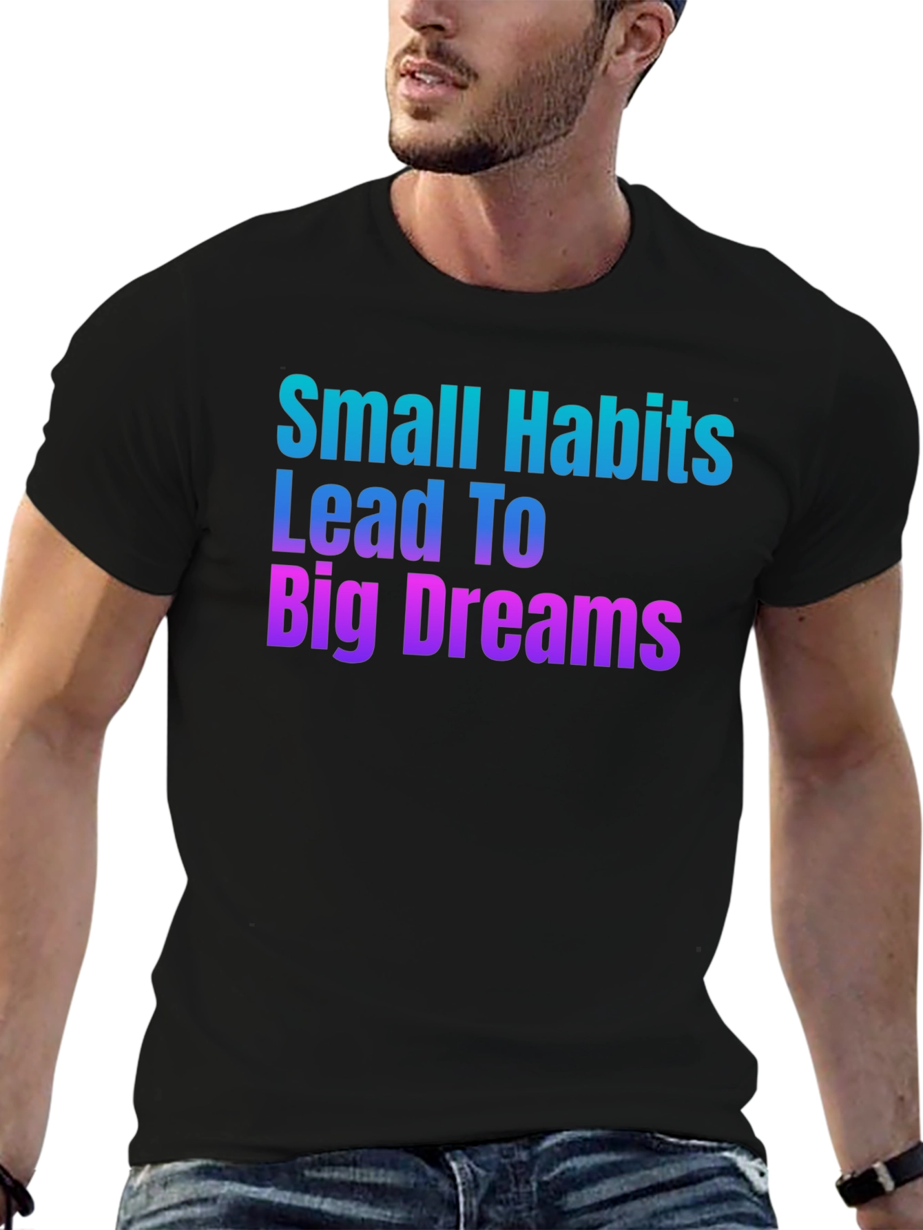 Habit Dreams T-Shirt: Motivational Graphic Tee