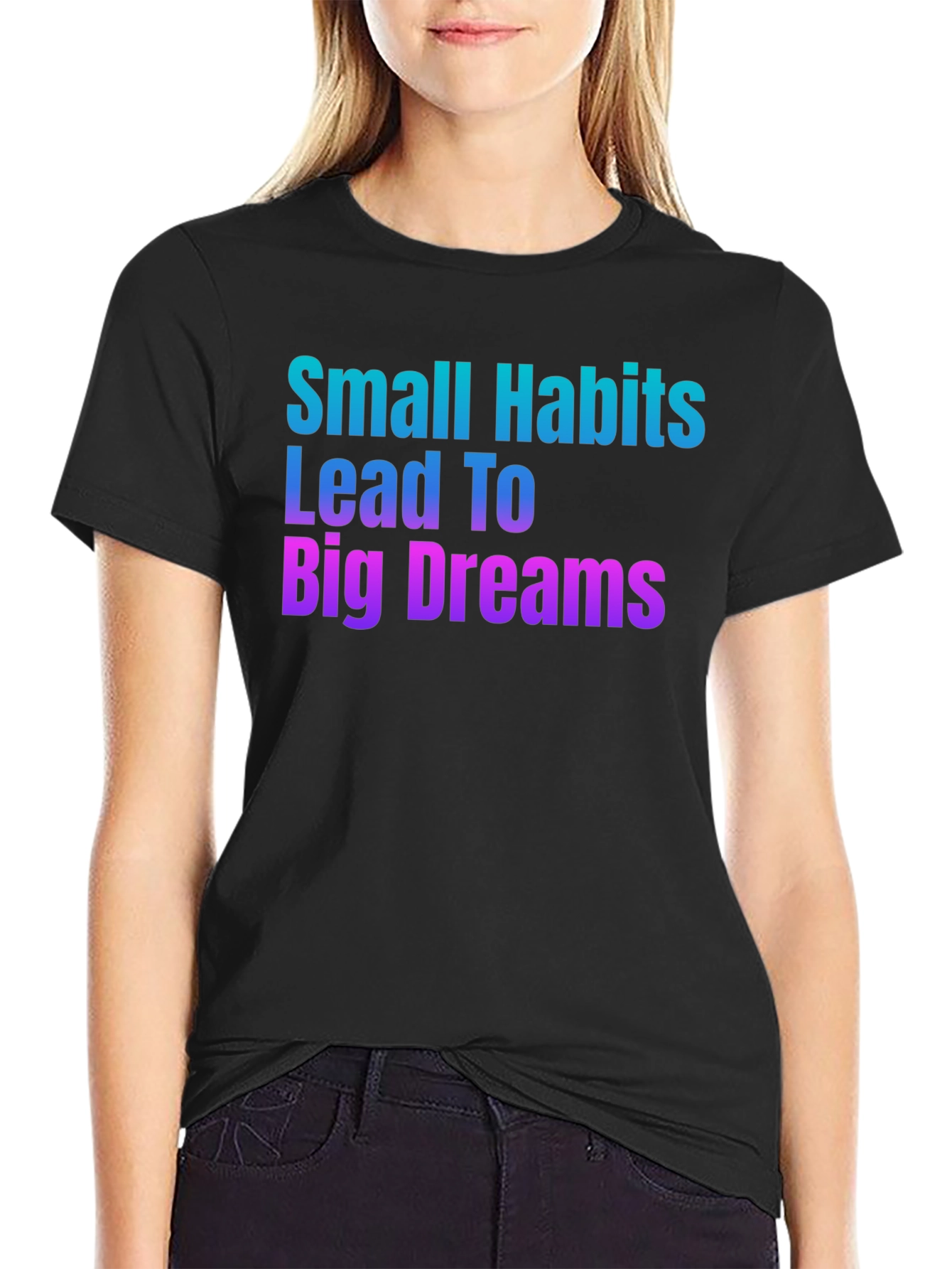 Habit Dreams T-Shirt: Motivational Graphic Tee