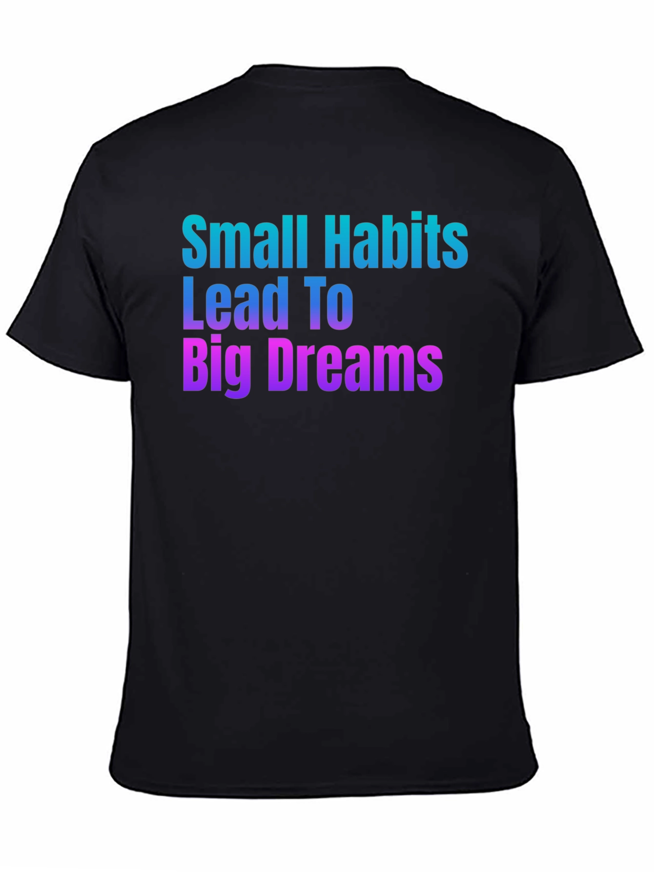 Habit Dreams T-Shirt: Motivational Graphic Tee
