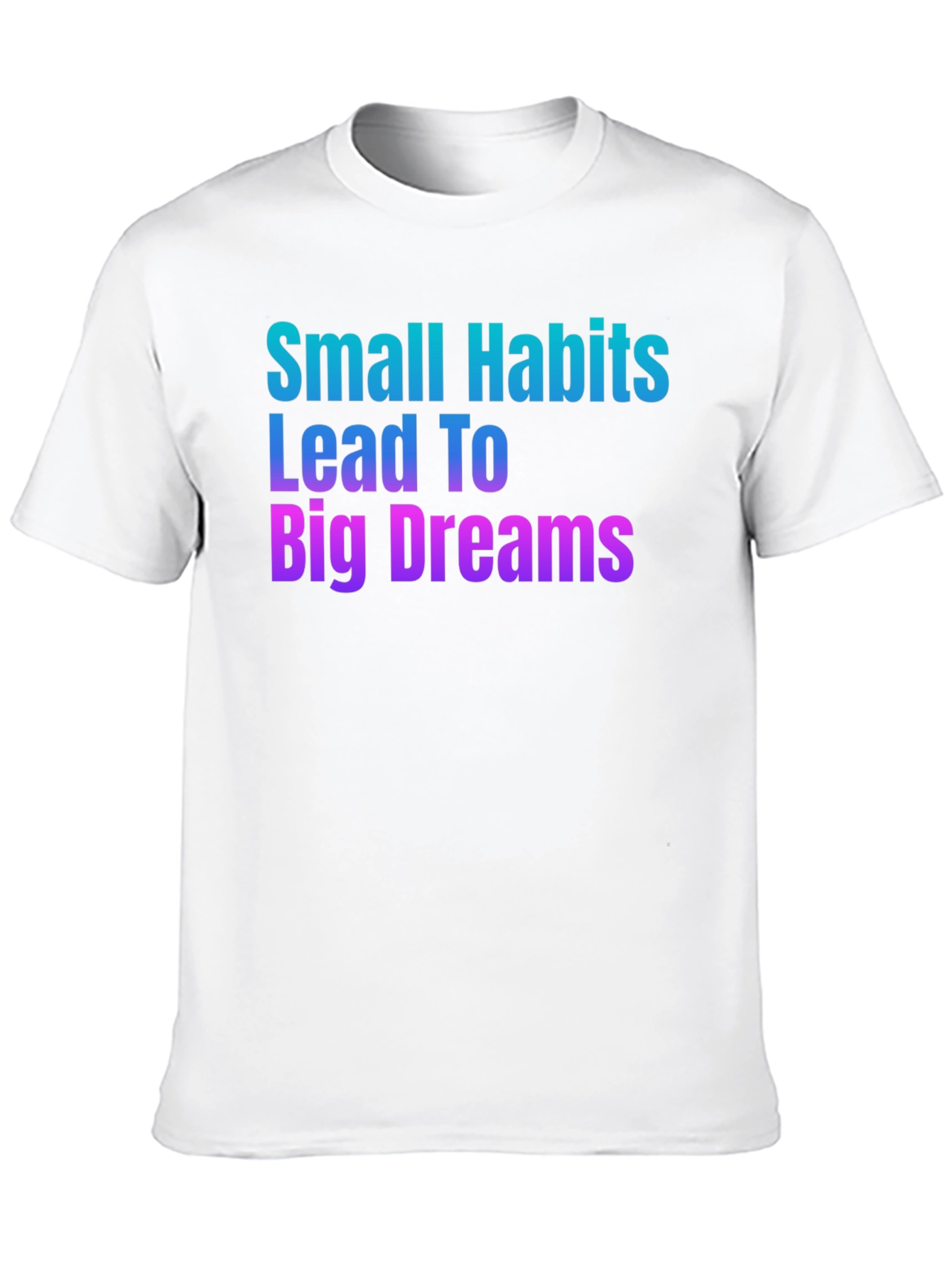 Habit Dreams T-Shirt: Motivational Graphic Tee