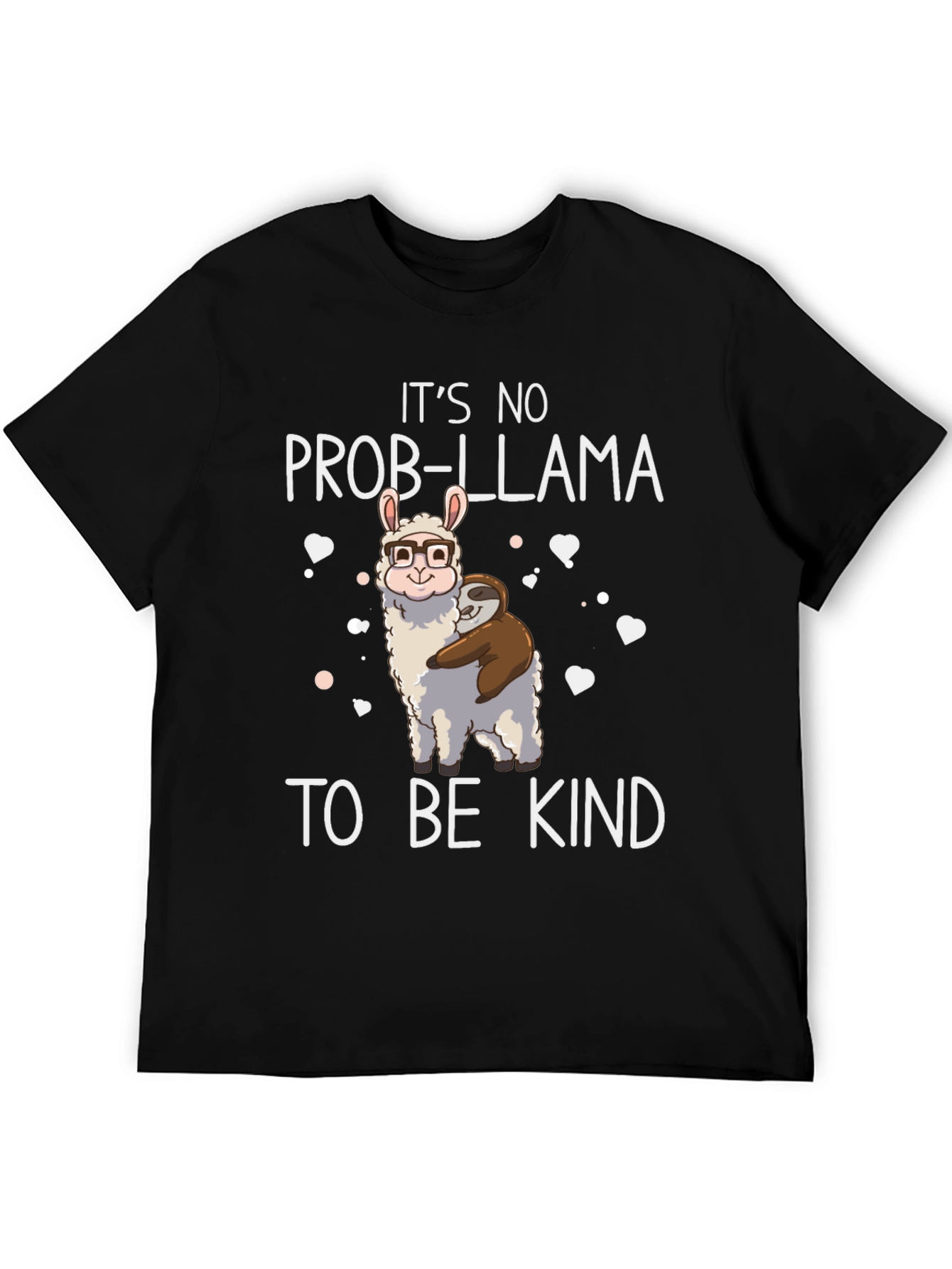 Its No Prob-Llama To Be Kind Graphic T-Shirt