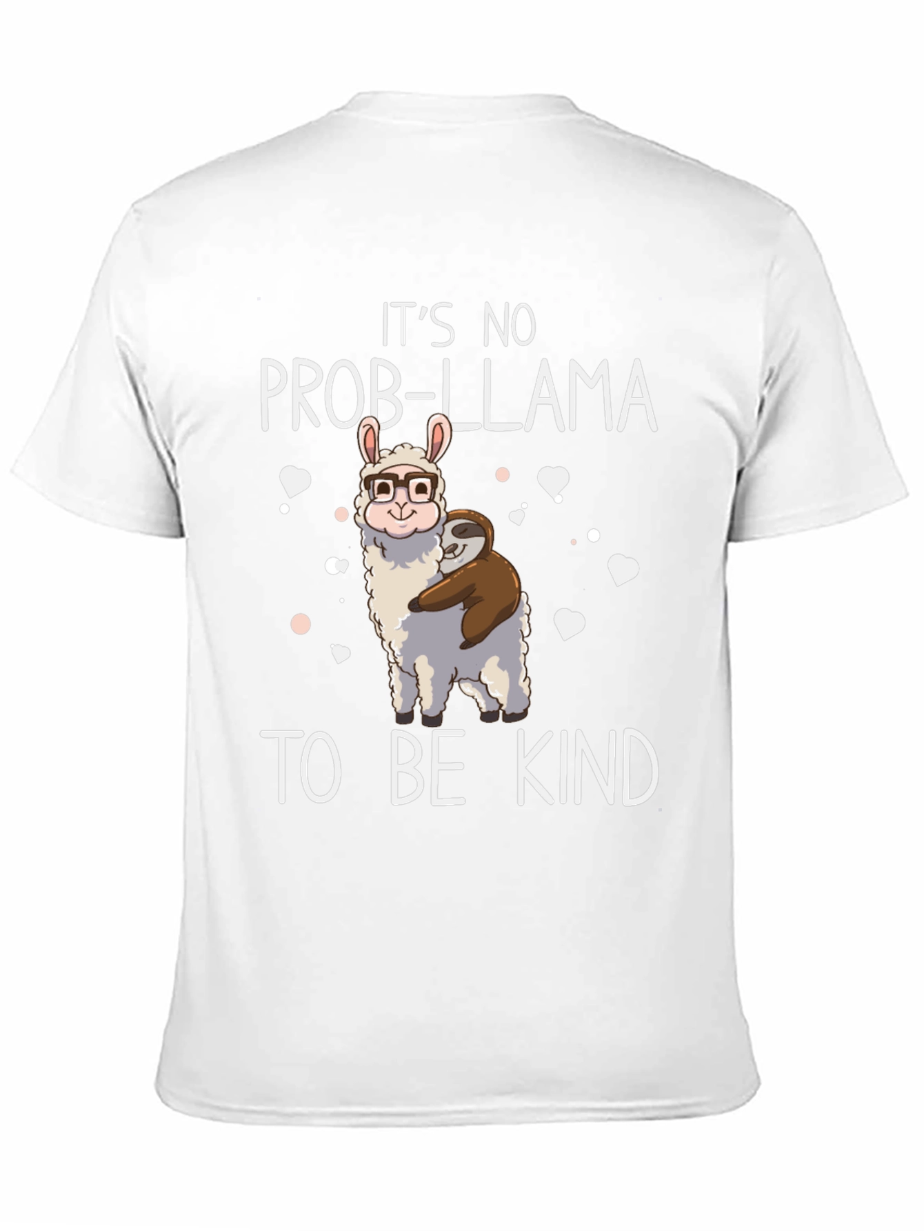 Its No Prob-Llama To Be Kind Graphic T-Shirt