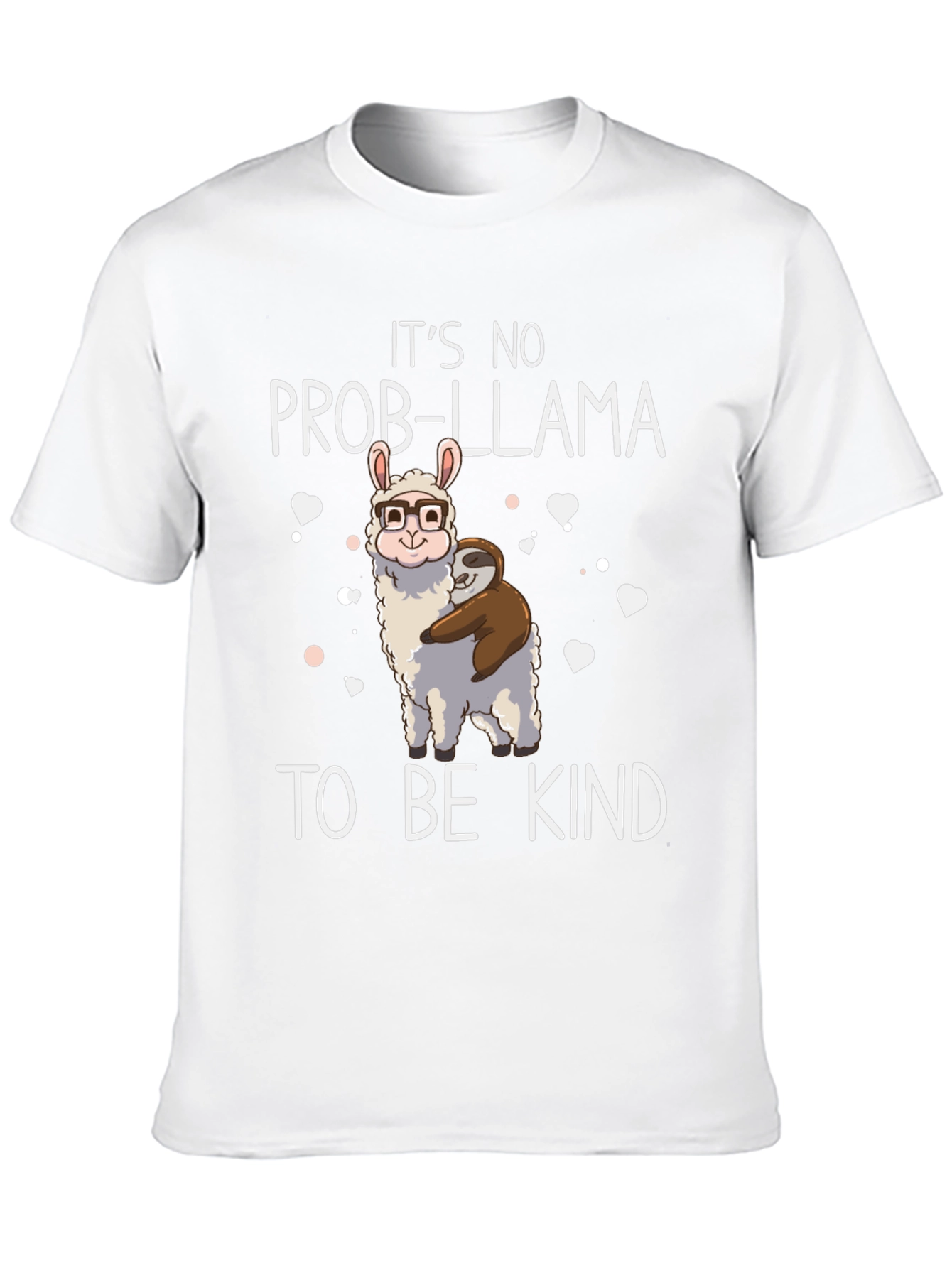 Its No Prob-Llama To Be Kind Graphic T-Shirt