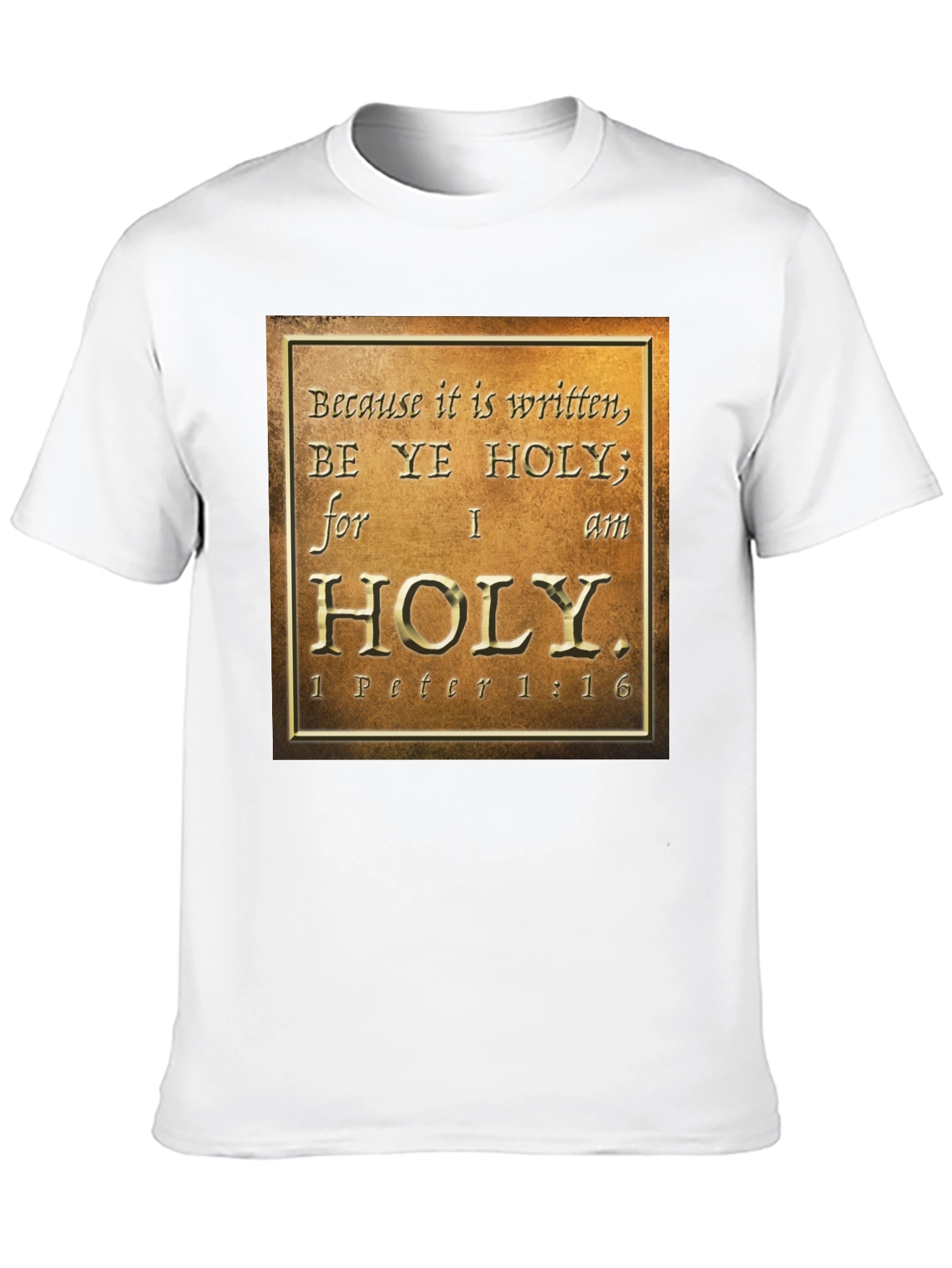Be Ye Holy T-Shirt - Christian Verse