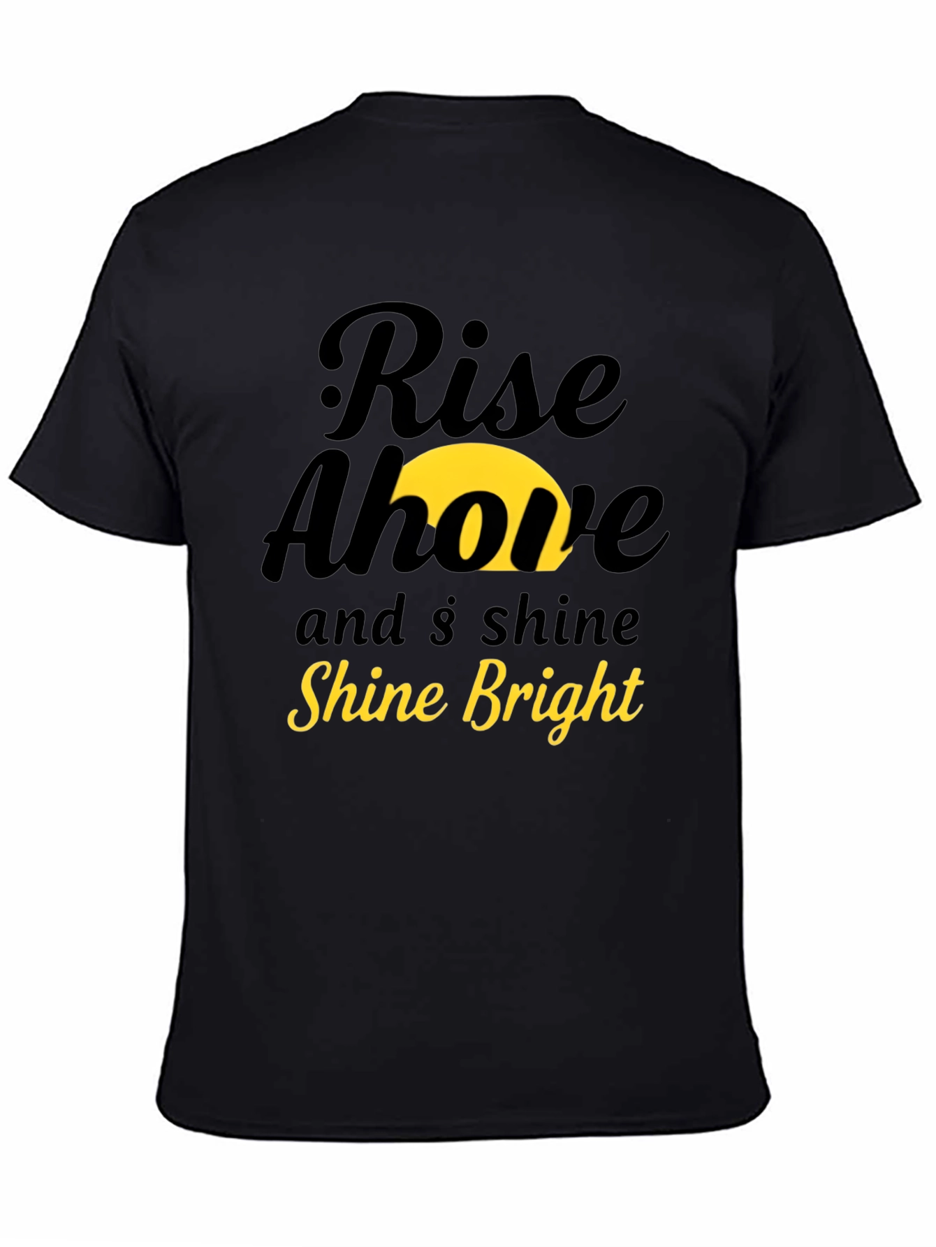 Rise Above & Shine Bright Graphic Tee