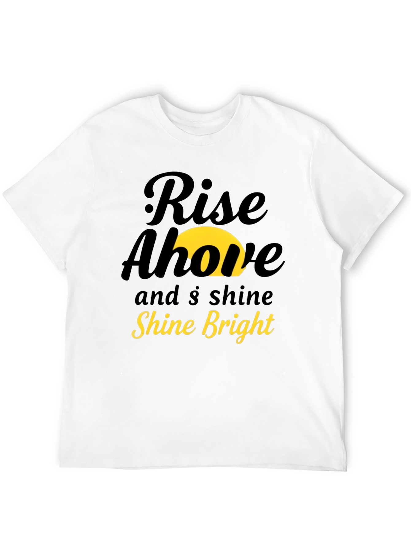 Rise Above & Shine Bright Graphic Tee