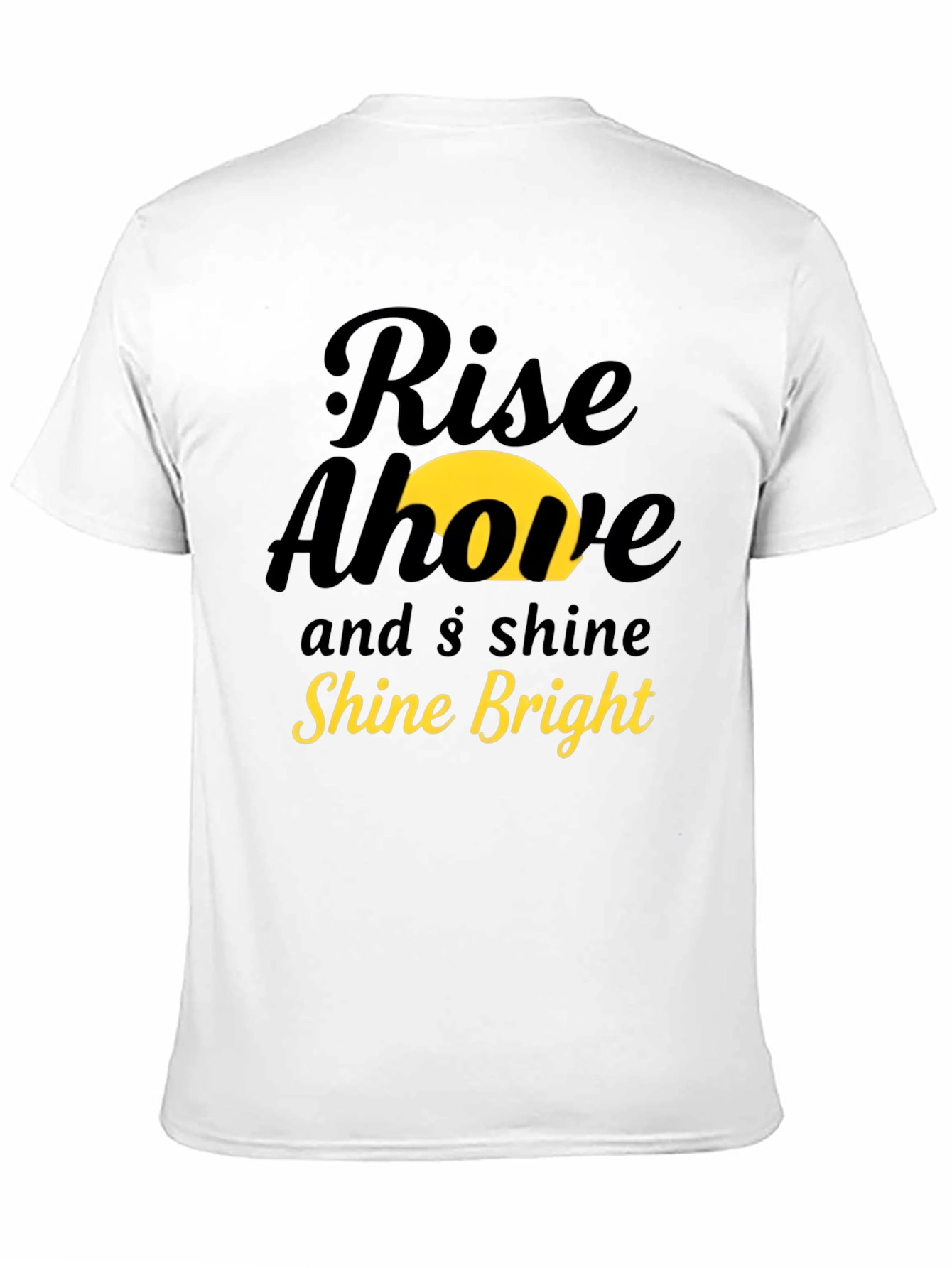 Rise Above & Shine Bright Graphic Tee