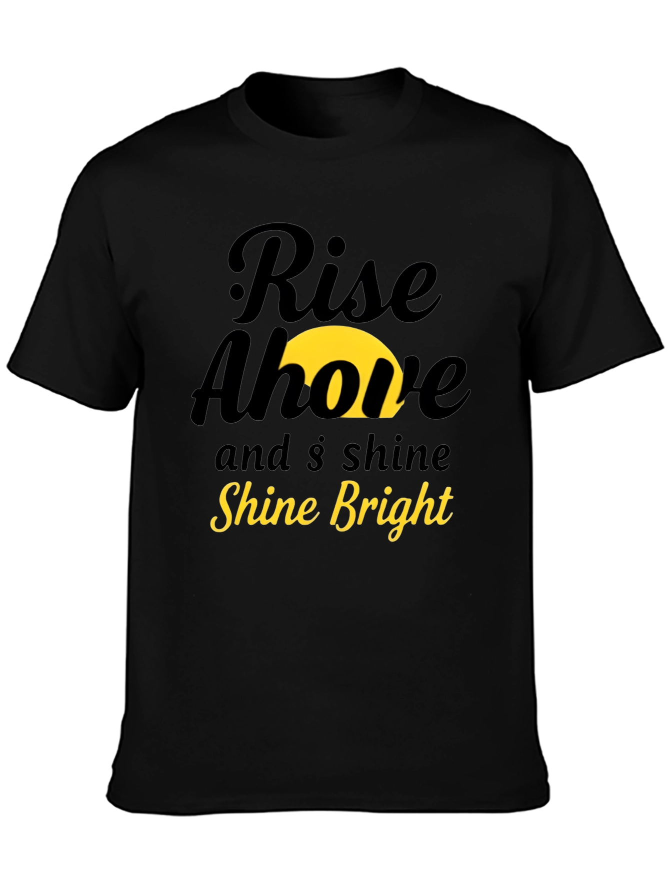 Rise Above & Shine Bright Graphic Tee