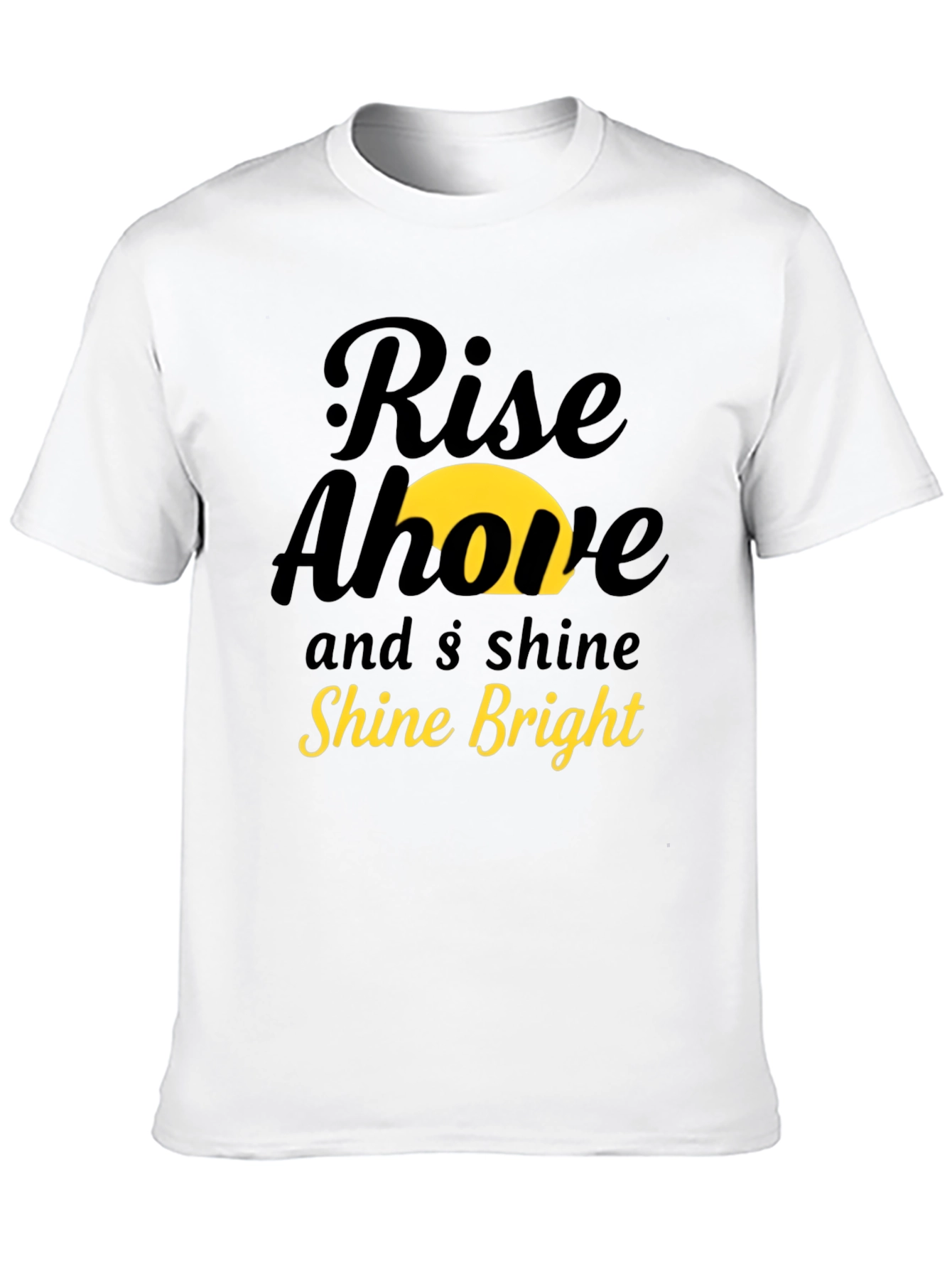 Rise Above & Shine Bright Graphic Tee