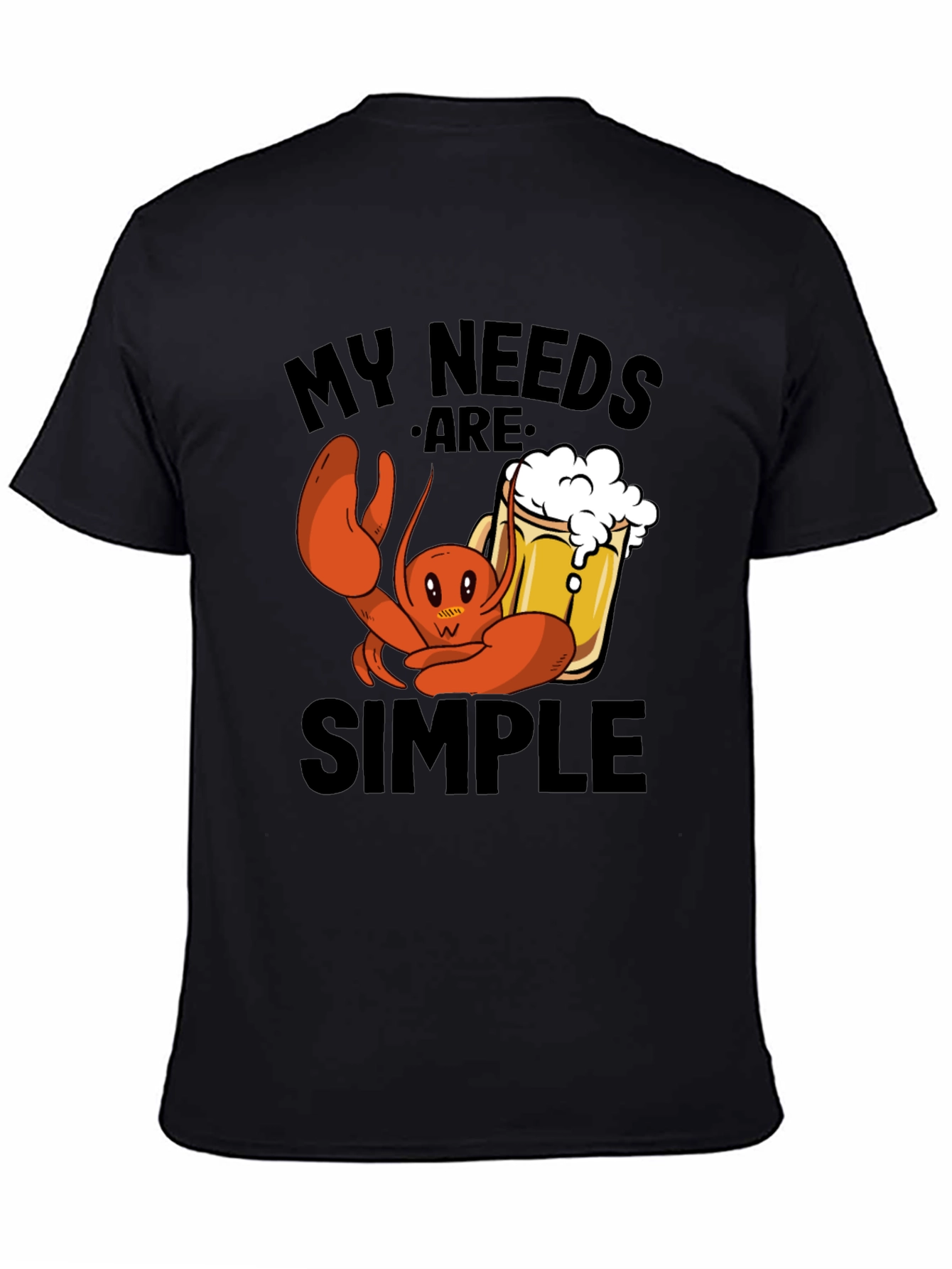 My Needs Are Simple Lobster Beer T-Shirt