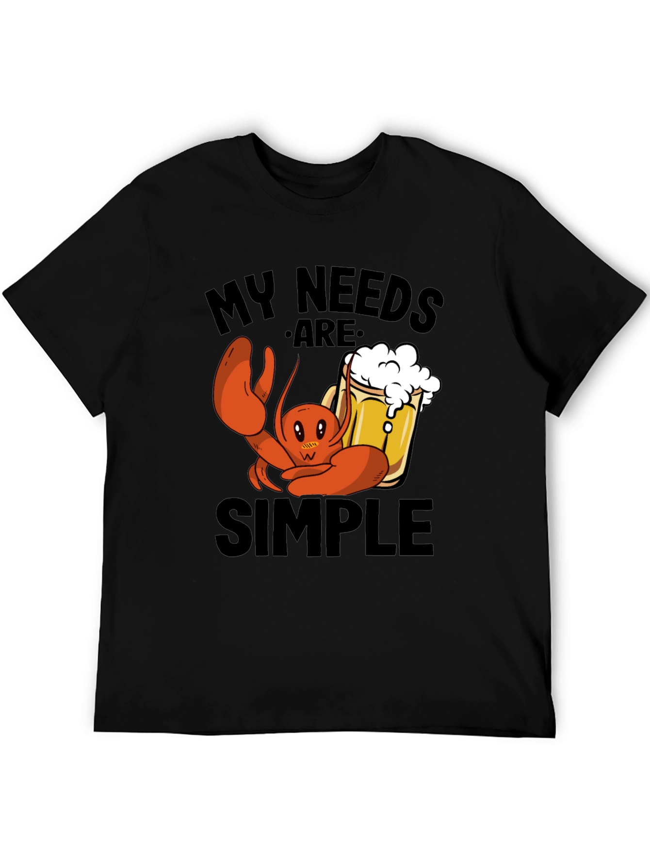 My Needs Are Simple Lobster Beer T-Shirt