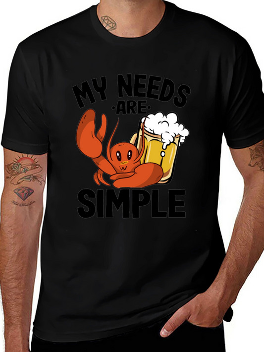 My Needs Are Simple Lobster Beer T-Shirt