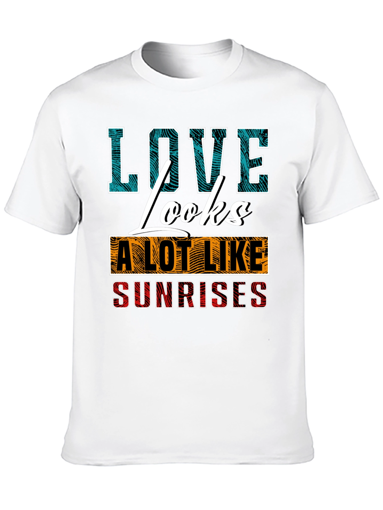 Love Looks Like Sunrises Graphic T-Shirt