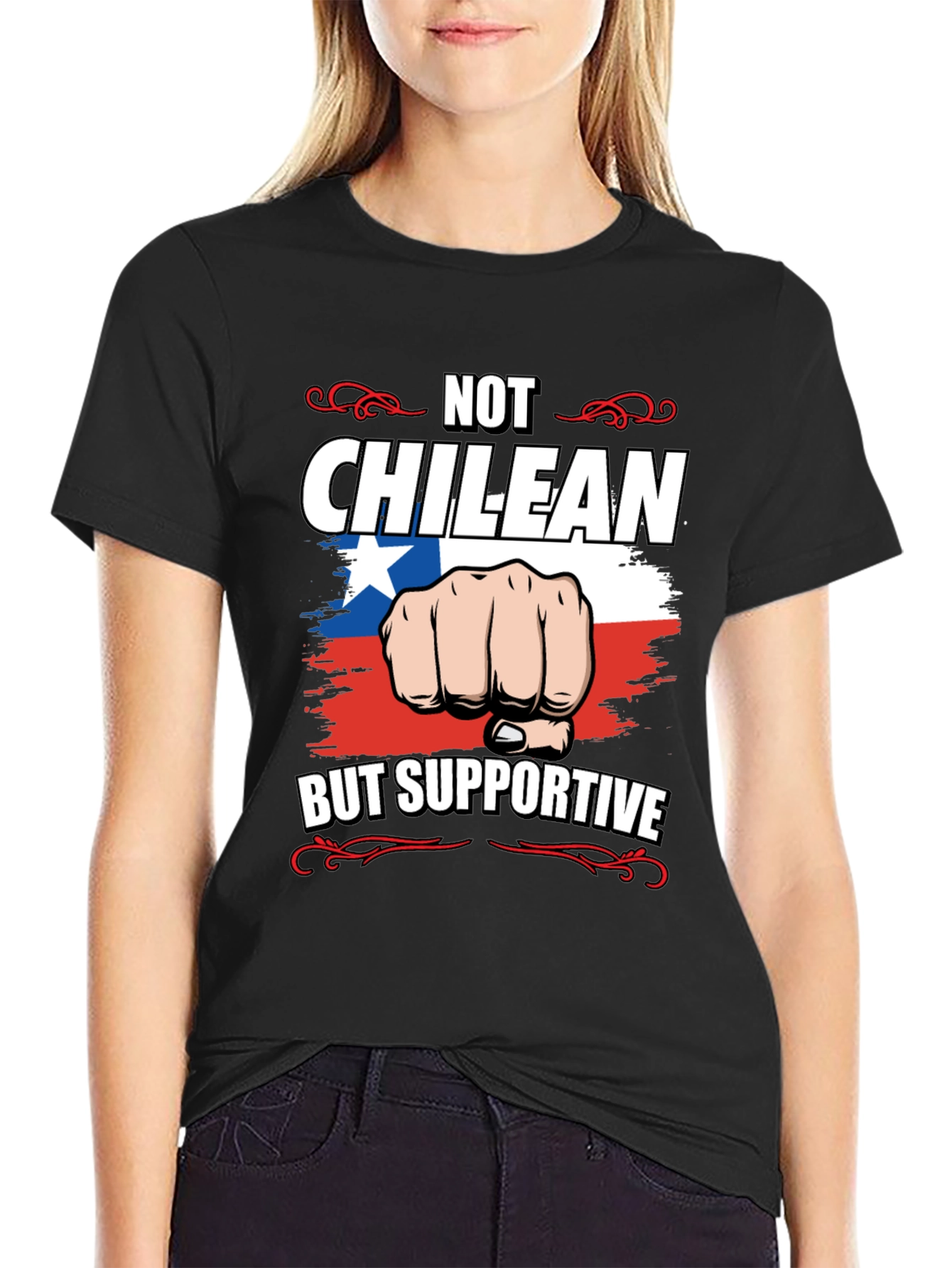 Not Chilean But Supportive T-Shirt