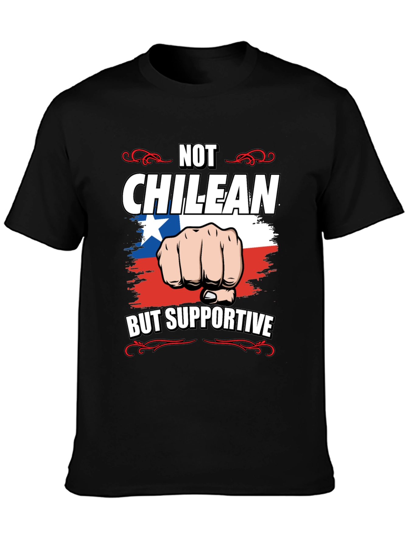 Not Chilean But Supportive T-Shirt