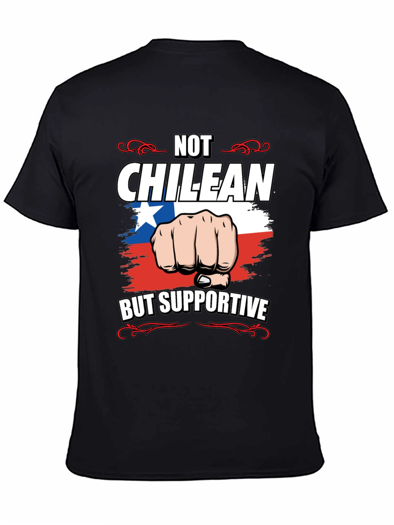 Not Chilean But Supportive T-Shirt